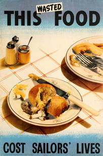 War Poster This Wasted Food Cost Life WWII UK Merchant: Original vintage World War Two food propaganda poster against waste - This wasted food cost sailors' lives - depicting two plates with uneaten food and bread left on them with cigarette butts and