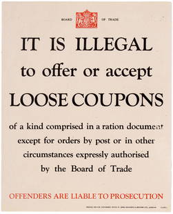 War Poster British WWII Food Coupons Rationing Home: Original vintage British WWII propaganda poster published by the Board of Trade: It Is illegal to offer or accept Loose Coupons of a kind comprised in a ration document except for orders by post or