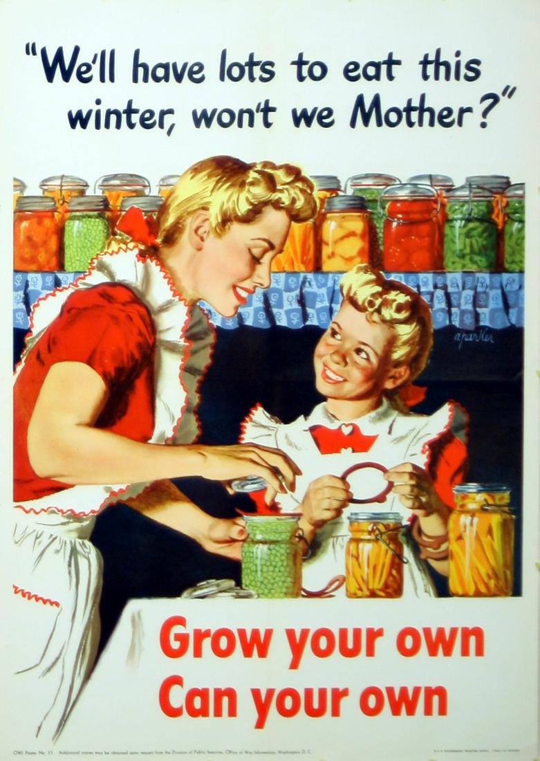 War Poster WWII Home Front USA Preppers Lots to Eat: Original vintage food propaganda poster: We'll have lots to eat this winter, won't we, Mother? Grow your own, can your own. Image of a mother and her child putting their home grown vegetables into gla