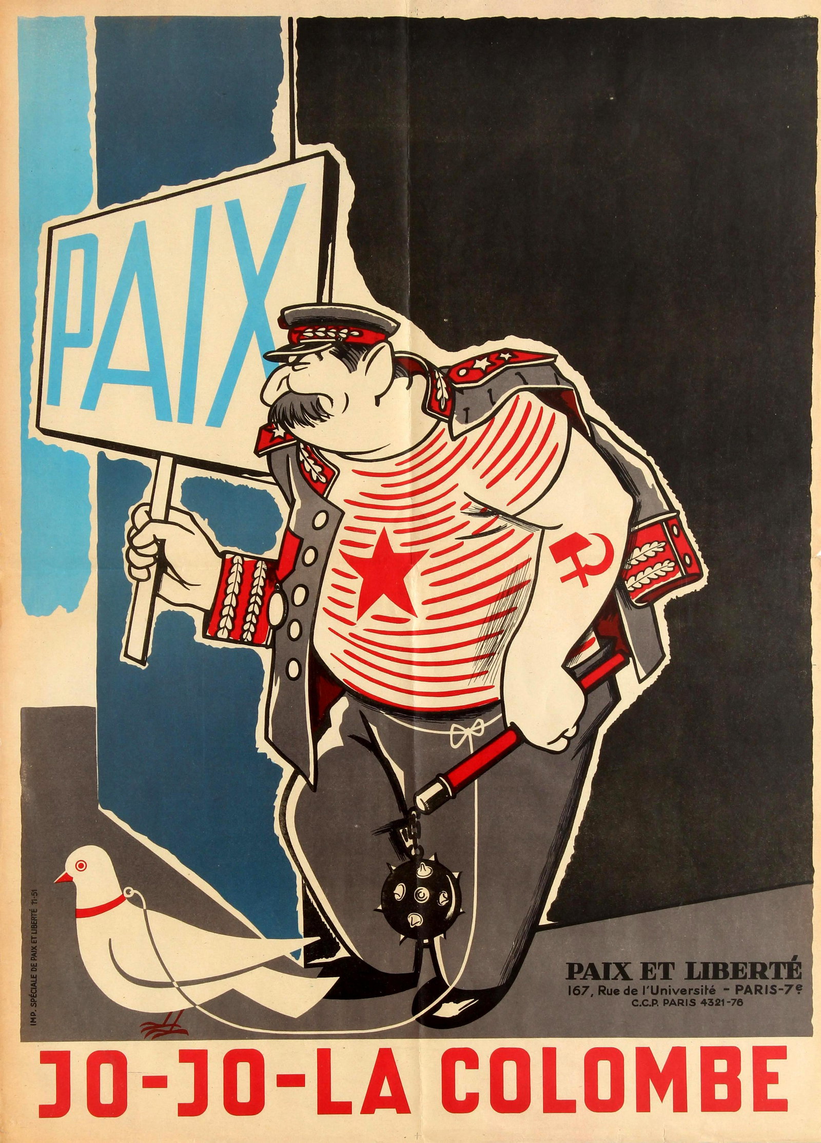 Propaganda Poster Anti Communism Stalin Jo Jo La: Original vintage anti-communism political propaganda poster issued by Paix et Liberte (Peace and Liberty; 1951-1956), a Cold War era French political party, featuring a satirical cartoon style illustr
