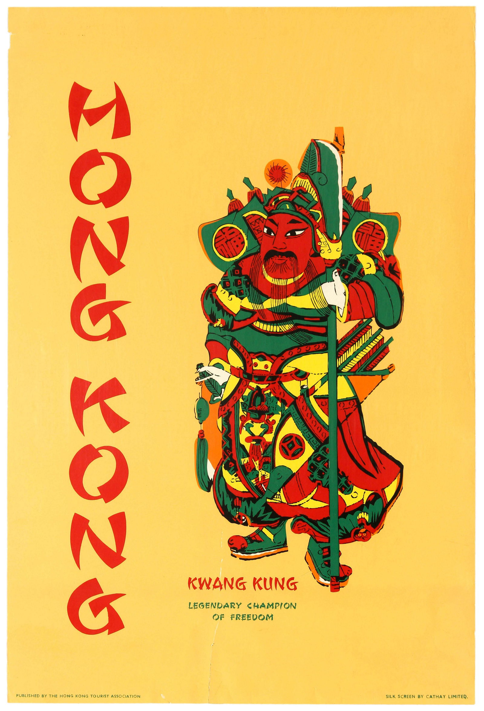 Travel Poster Hong Kong Freedom Kwan Kung China: Original vintage travel poster published by the Hong Kong Tourist Association: Kwang Kung, Legendary Champion of Freedom. It features an illustration depicting Kwan Kung (also transliterated as Guan Y