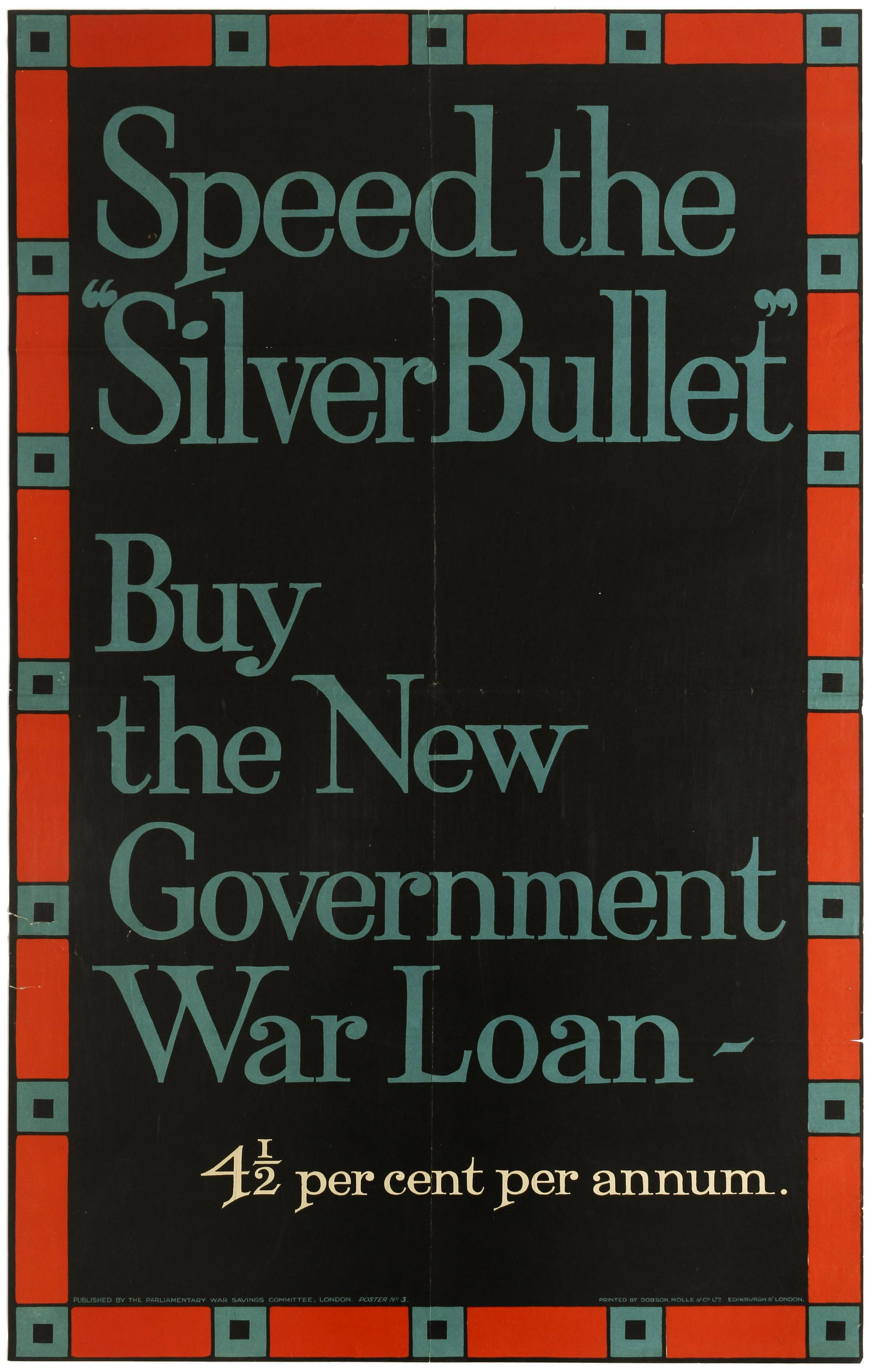 War Poster Silver Bullet War Loan WWI UK: Original vintage war propaganda poster issued by the Parliamentary War Savings Committee (No. 3) advertising the New Government War Loan during the First World War. The Parliamentary Recruiting Commit