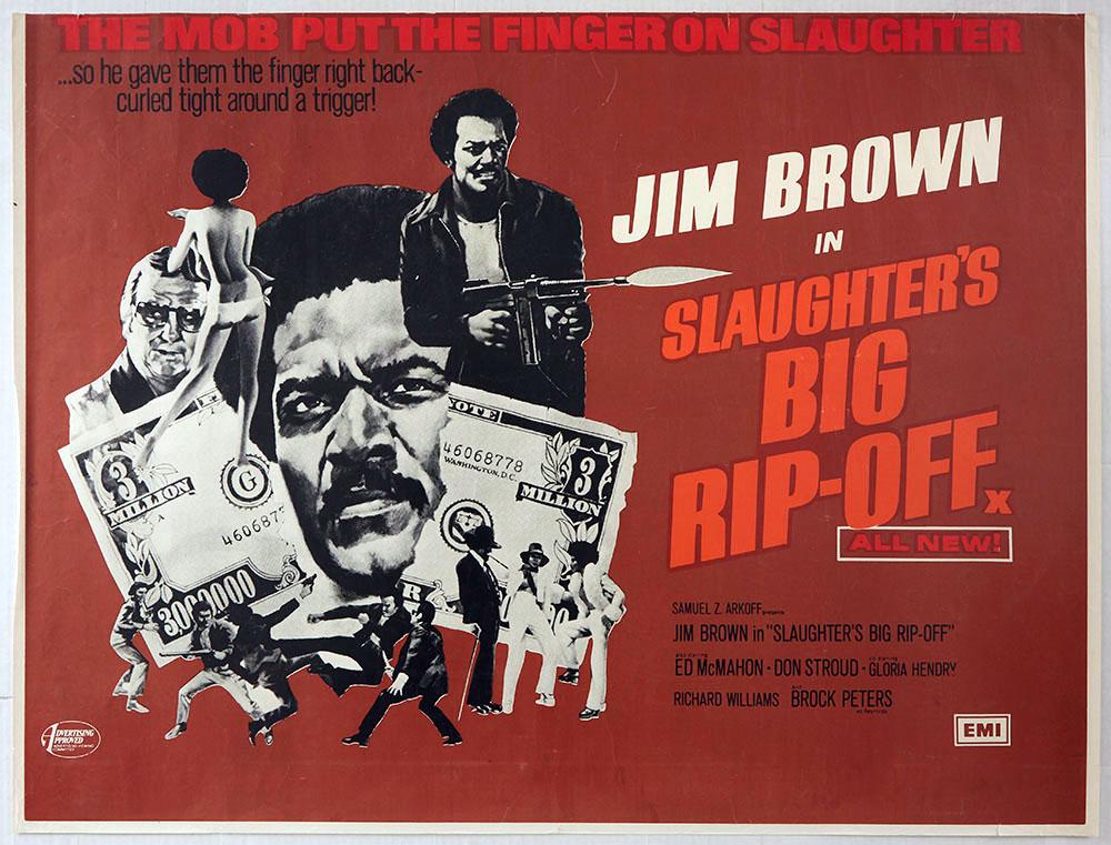 Movie Poster Slaughters Big Rip-Off Jim Brown: Original vintage movie poster for the 1973 Blaxploitation thriller Slaughter's Big Rip-Off directed by Gordon Douglas and starring Jim Brown, Ed McMahon, Don Stroud, Brock Peters, Gloria Hendry and Ri