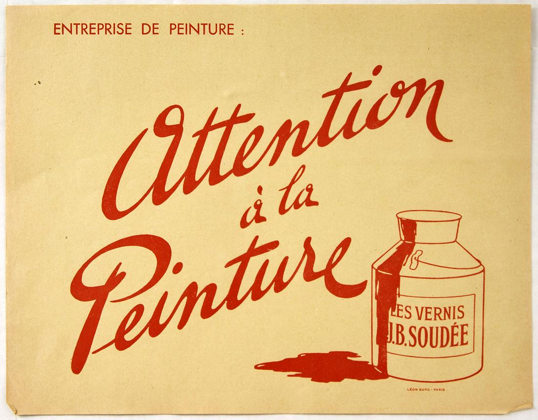 Original Advertising Poster Set Fresh Paint Soudee Red: Group of three original vintage fresh paint warning sign posters. 1. Soudee Red Can featuring the bold red stylised text - Entreprise de Peinture: Attention a la Peinture - above an image of a paint p