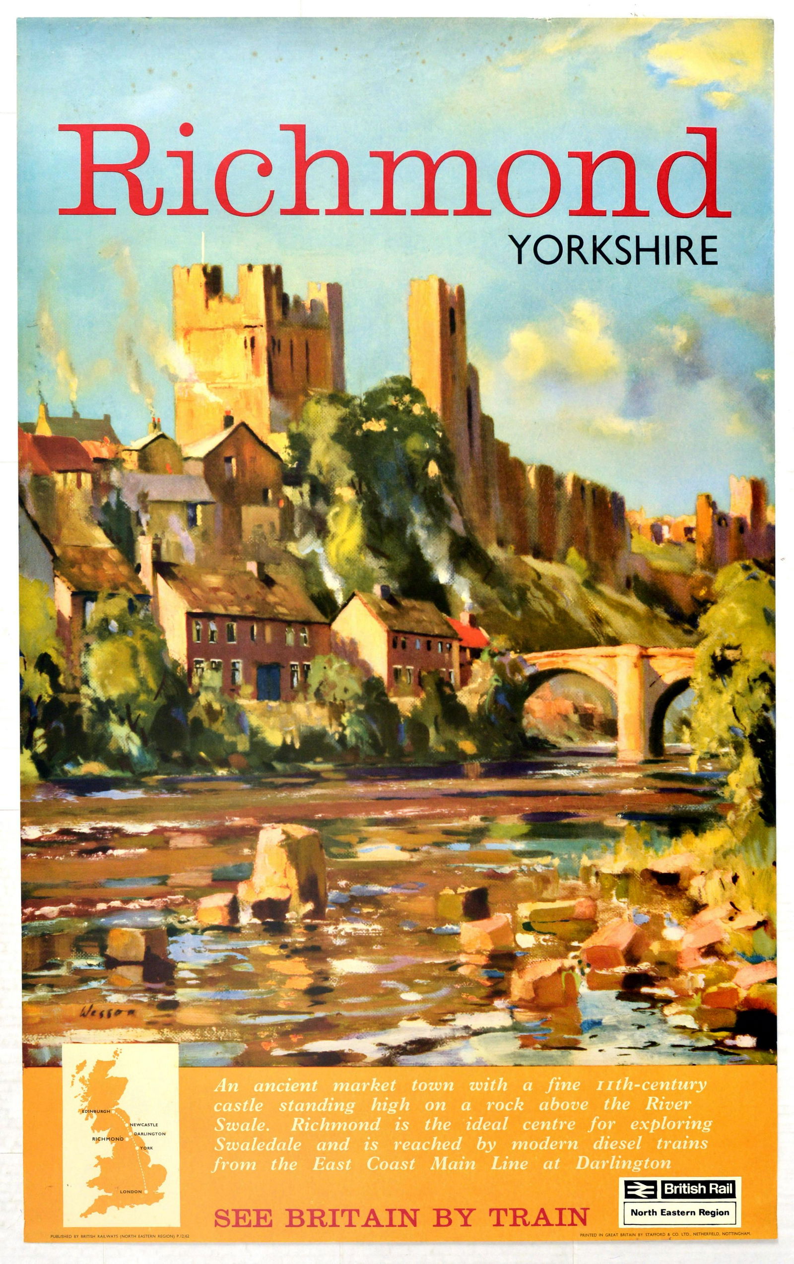 Travel Poster Richmond Yorkshire British Rail See: Original vintage British Rail poster for Richmond Yorkshire See Britain By Train featuring a scenic painting by Edward Wesson(1910-1983) of the historic Norman keep and walls of Richmond Castle surrou
