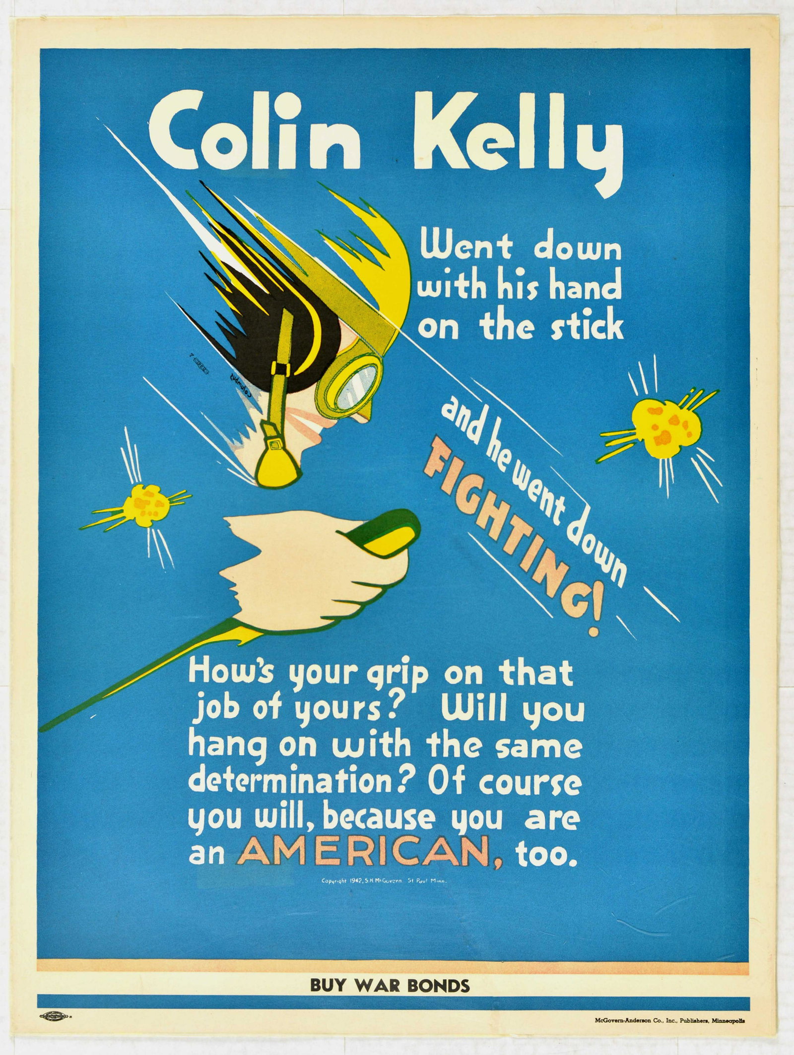 War Poster War Bonds Colin Kelly Bomber Pilot Home: Original vintage propaganda poster issued during the Second World War in the USA to promote sales of war bonds. Image features an abstract depiction of the US pilot Colin Kelly with text: Colin Kelly 