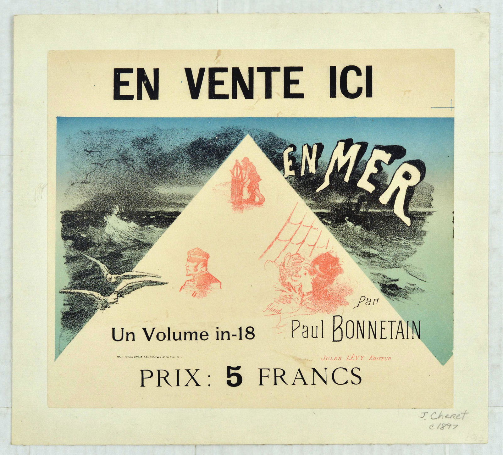 Advertising Poster En Mer Paul Bonnetain Jules Cheret: Original vintage advertising poster titled in french En Venti Ici - 'En Mer' par Paul Bonnetain - For sale here - 'At Sea' by Paul Bonnetain. The artwork is by J. Cheret in the Belle Epoque style, and