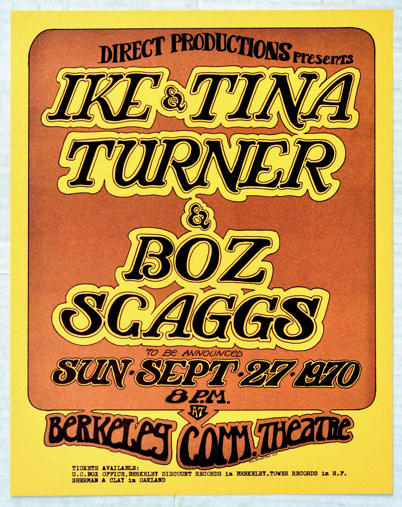 Advertising Poster Ike and Tina Turner and Boz Scaggs: Original vintage advertising poster for a concert titled Ike and Tina Turner and Boz Scaggs, with a text artwork with stylistic font in brown and yellow. Presented by Direct Productions and held at Be