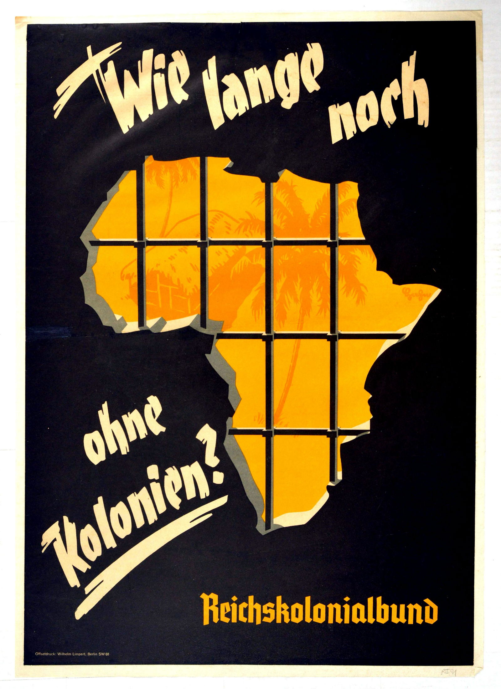 Propaganda Poster Third Reich Colony Africa Nazi: Original vintage Nazi propaganda poster titled in German Wie lang noch ohne kolonien? - For how much longer without colonies?. The artwork features a crack in the wall in the shape of the African cont