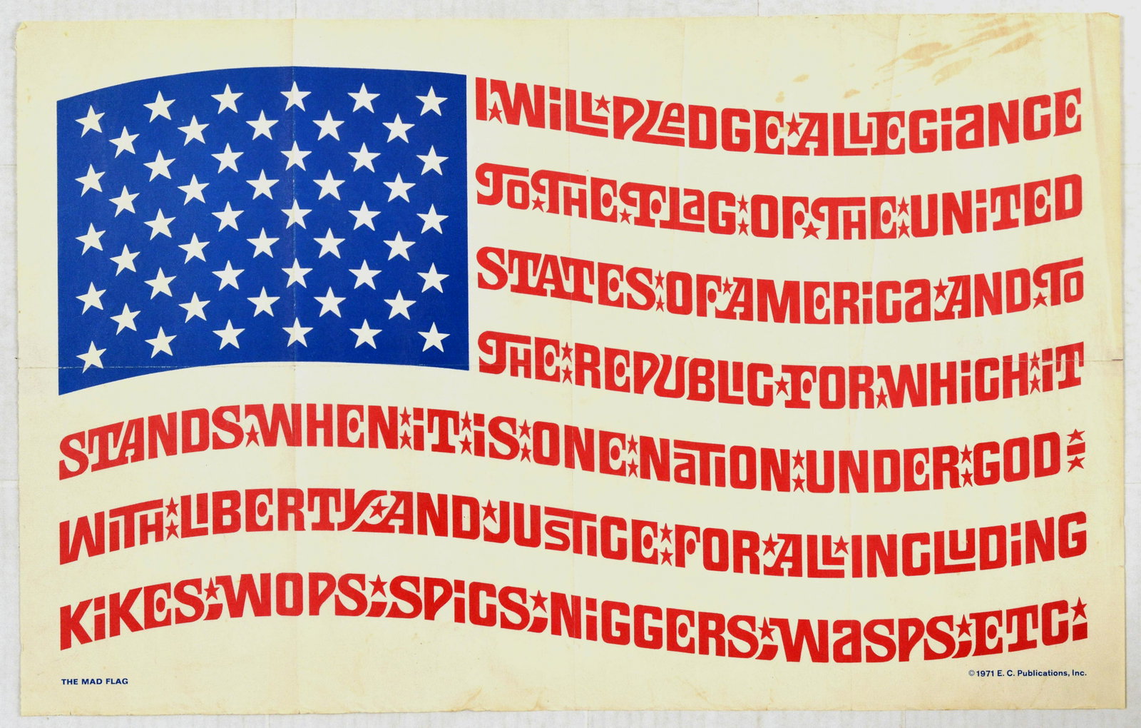 Propaganda Poster USA The Mad Flag Allegiance Anti: Original vintage poster The Mad Flag. The poster uses an image of the US flag to deliver an anti-racist message using offensive racist terms. Printed by E.C. Publications, Inc. Acceptable condition, f