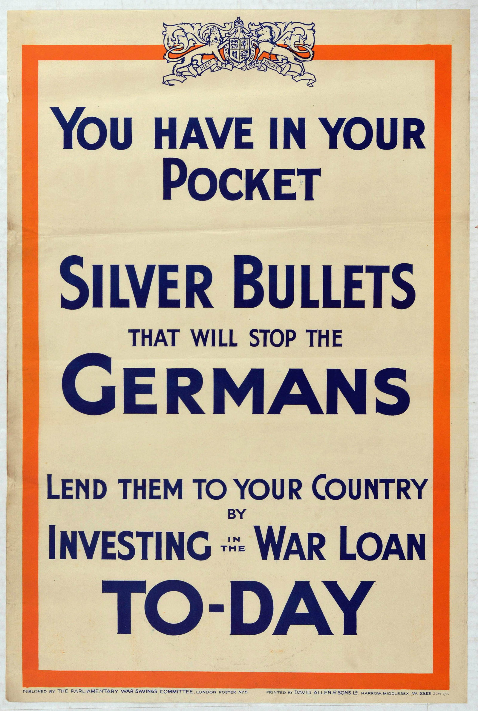 War Poster Silver Bullets War Loan WWI UK Text: Original vintage World War One propaganda poster You Have In Your Pocket Silver Bullets that Will Stop the Germans - Lend them to your Country by Investing in the War Loan To-Day. Great orange and blu