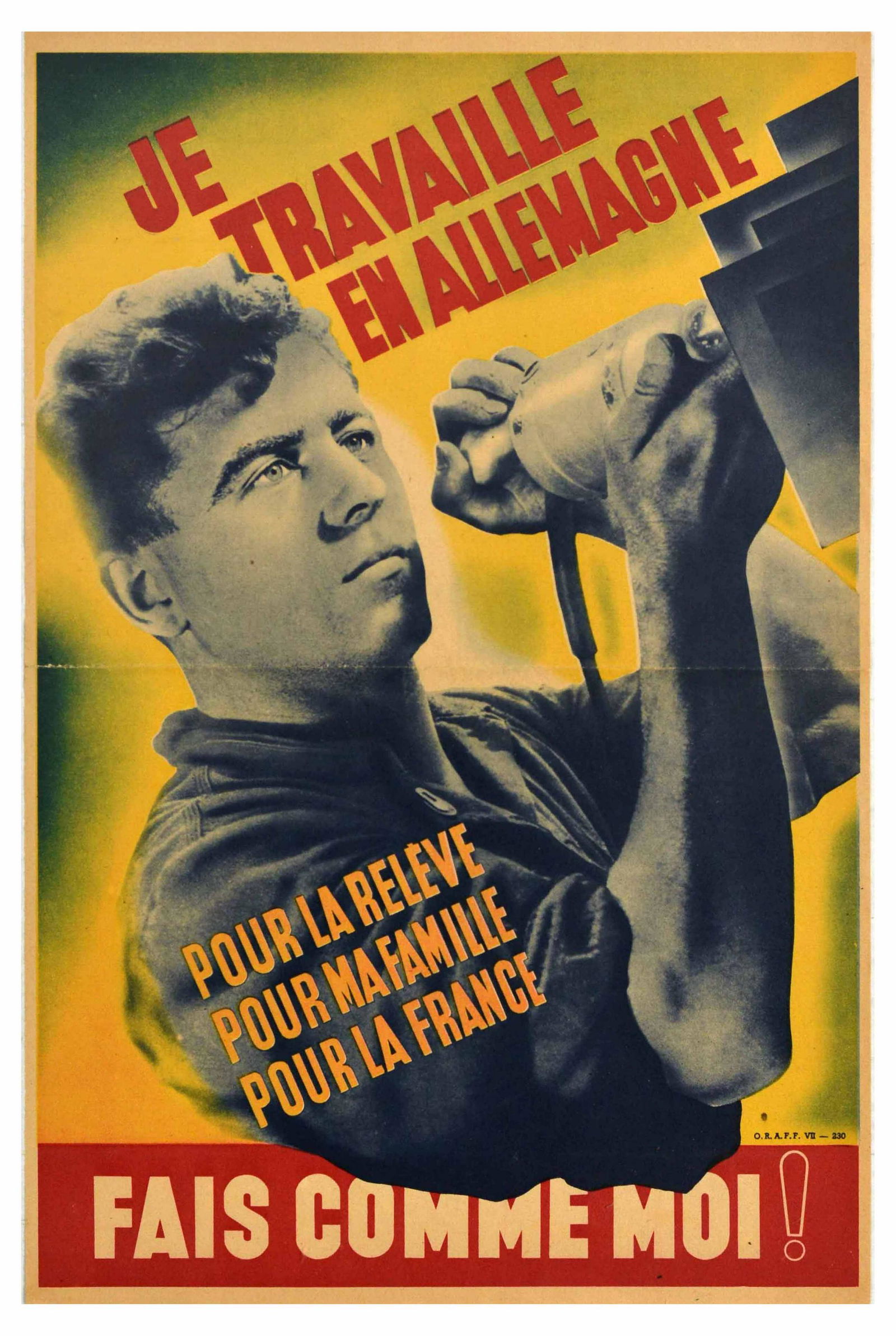 Propaganda Poster Work Deportation France Nazi Germany: Original vintage World War Two propaganda poster issued by ORAFF - Office de repartition de lâ€™affichage / Poster Distribution Office. The poster features a photograph of a French civilian worke