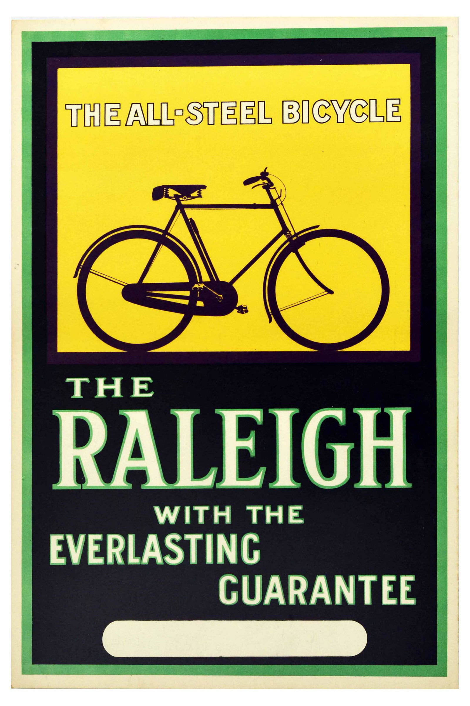 Advertising Poster The Raleigh All Steel Bicycle: Original vintage advertising poster for The All Steel Bicycle by Raleigh (founded 1885) - With Everlasting Guarantee - Great design features a silhouette of a bike on a yellow background with bold sty