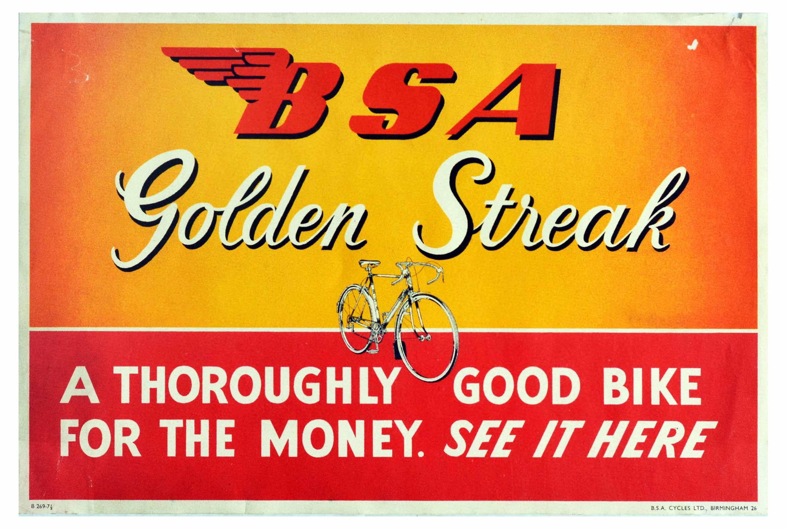 Advertising Poster BSA Golden Streak Bicycles: Original vintage advertising poster for the BSA Golden Streak - A thoroughly good bike for the money. The simple design features the BSA logo in red with wings emerging from the B, a drawing of a whit