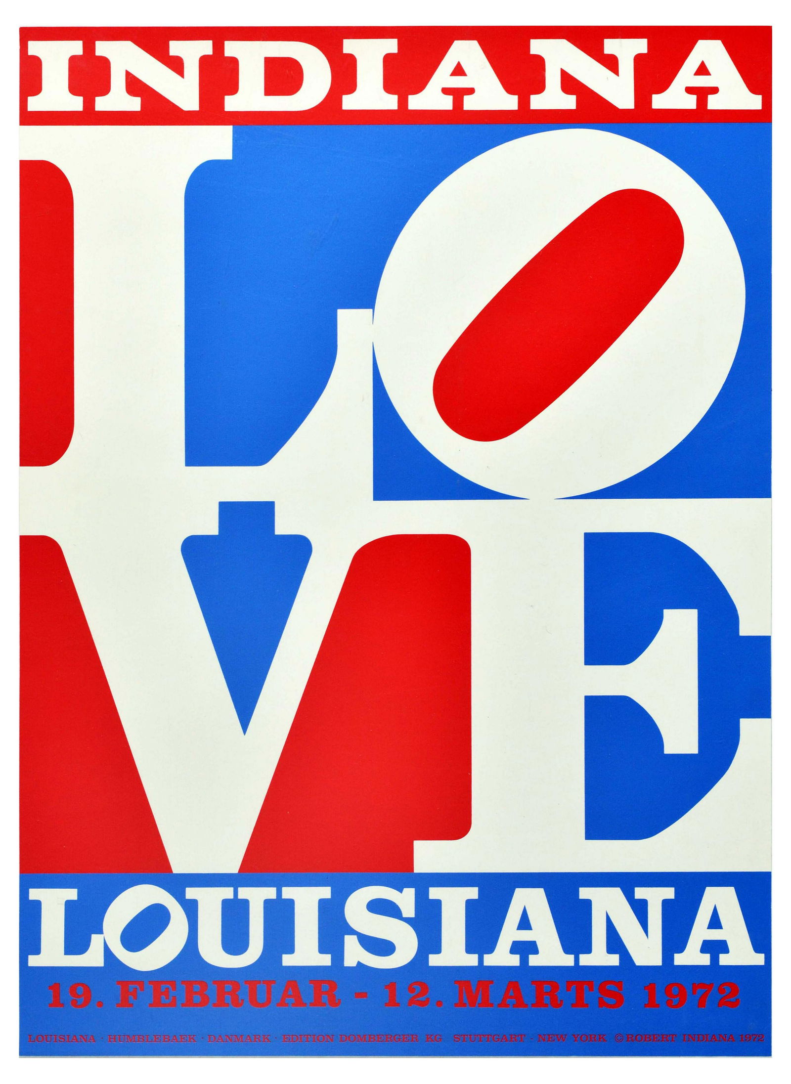 Advertising Poster Robert Indiana Love Louisiana: Original vintage exhibition poster for Robert Indiana at the Louisiana Museum of Modern Art, Copenhagen - 19 February - 12 March 1972. The striking design shows the word LOVE written in bold white fon