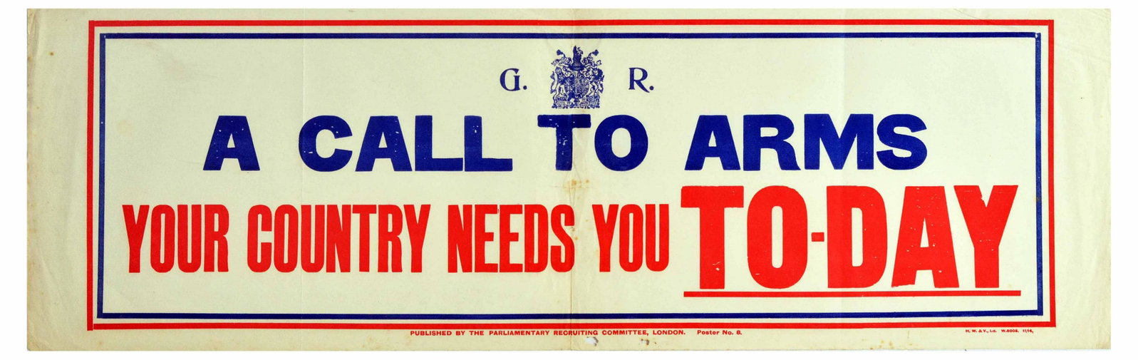 War Poster WWI Call to Arms Military Recruitment UK: Original antique World War One military recruitment poster number 8 published by the Parliamentary Recruiting Committee - A Call to Arms. Your Country Needs You To-day. - featuring an iconic blue and 