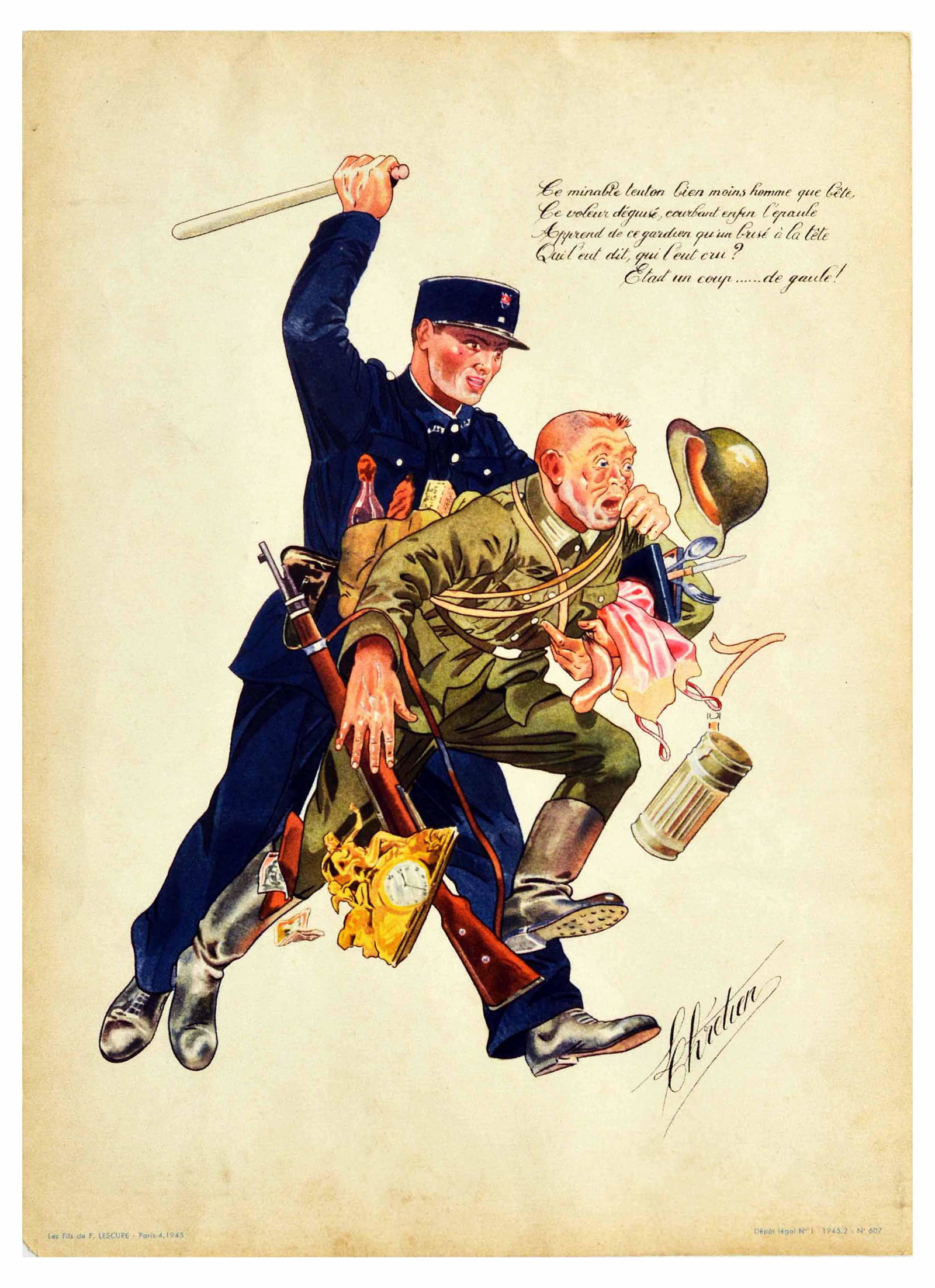 War Poster French Policeman Gendarme Nazi Soldier Thief: Original vintage French propaganda poster issued at the end of teh Second World War in France featuring artwork by L Chretien. A policeman is shown restraining a Nazi soldier in green uniform, who is 