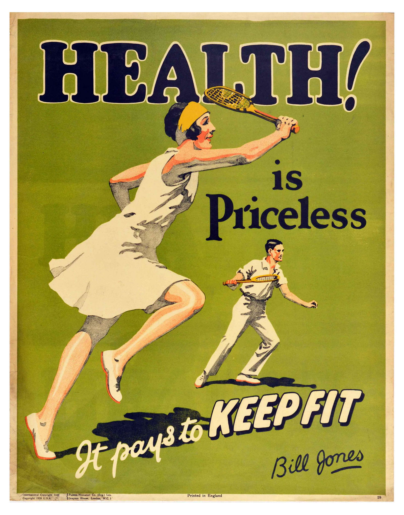 Propaganda Poster Bill Jones Health Priceless Fit: Original vintage propaganda poster - Health is Priceless - It pays to keep fit - Bill Jones - Corporate motivational poster featuring a lady in a white dress and yellow headscarf holding a racket and