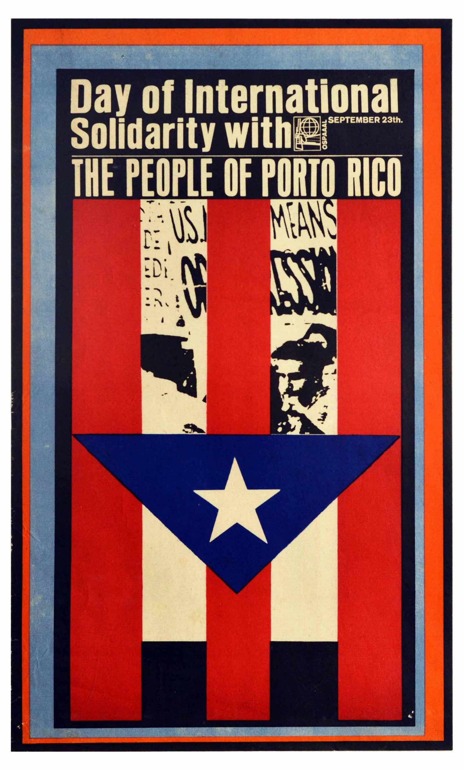 Propaganda Poster Porto Rico Cuba Solidarity Day OSPAAL: Original vintage propaganda poster issued by OSPAAAL to commemorate the Day of International Solidarity with the People of Puerto Rico (September 23) in their fight for independence. The poster featur