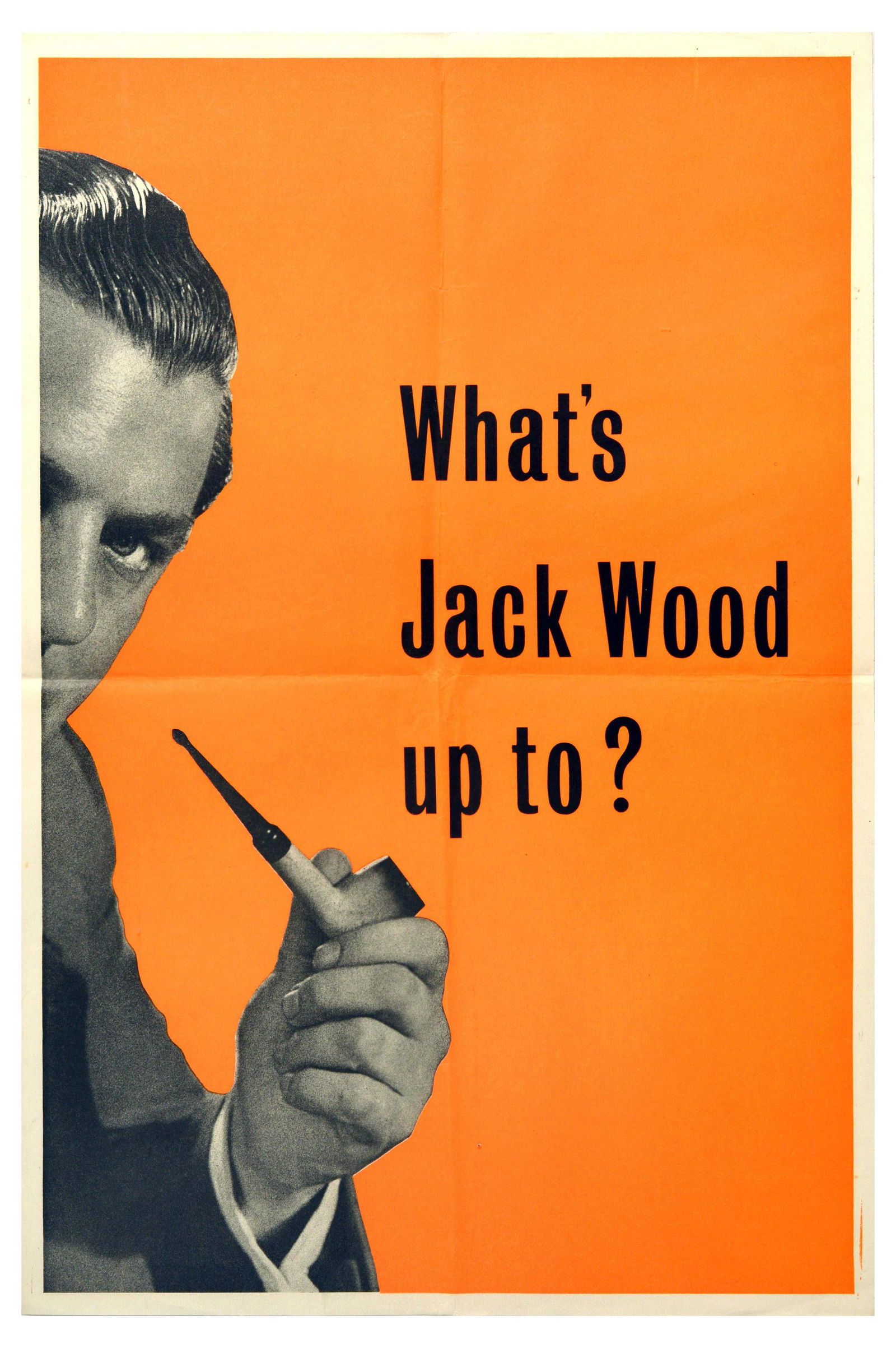 Set Advertising Posters Newspaper Jack Wood Carter: Set of three original vintage nespaper advertising posters. 1. What's Jack Wood up to? - Featuring a black and white photograph of a man in a suit holding a smoking pipe peeking out from the side of t