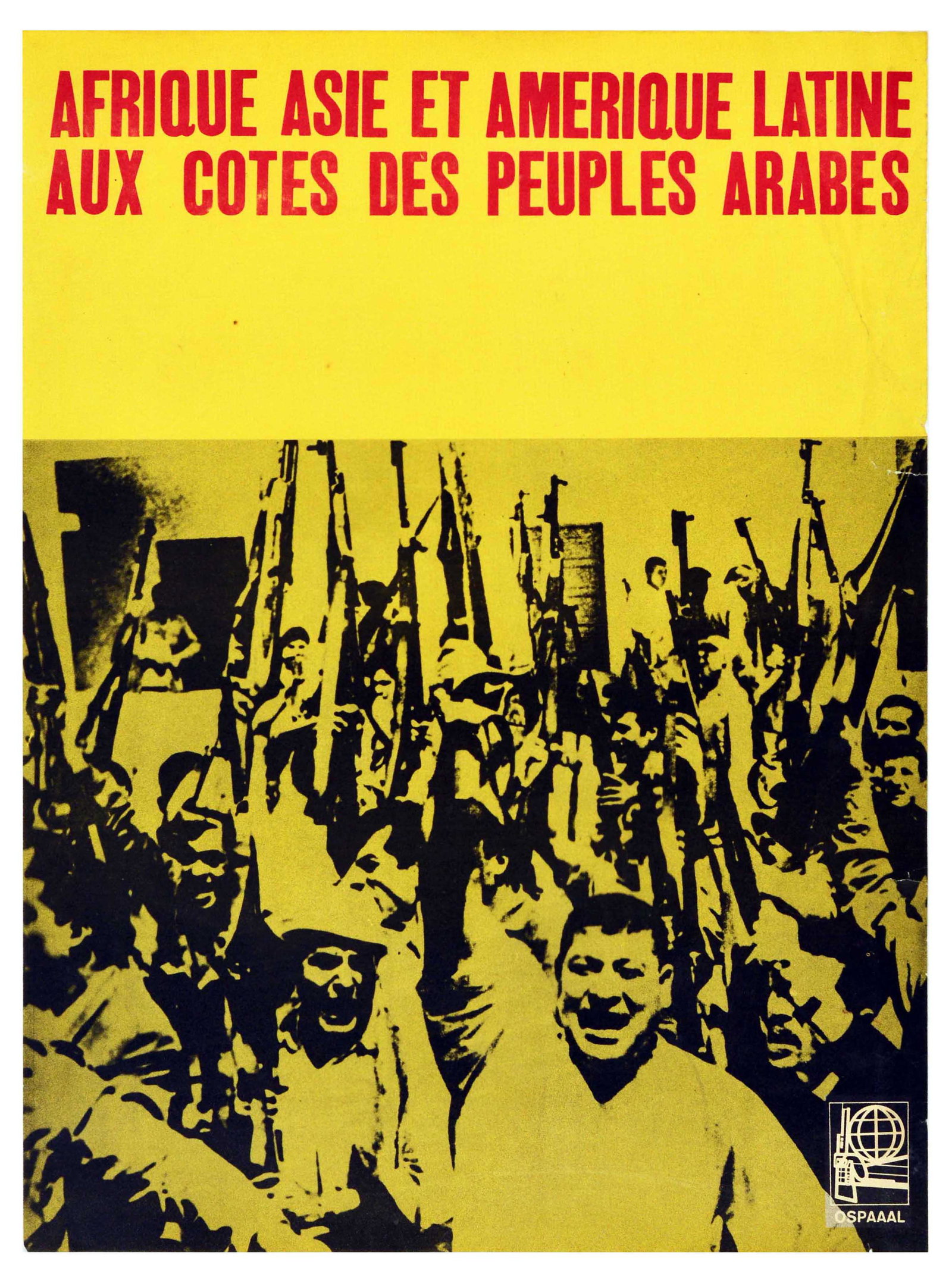 Propaganda Poster Arab Solidarity Africa Asia Latin America OSPAAAL Cuba: Original vintage propaganda poster Africa Asia and Latin America alongside the Arab peoples / Afrique Asie et Amerique Latine aux cotes des peuples Arabes, featuring a yellow and black photograph of c