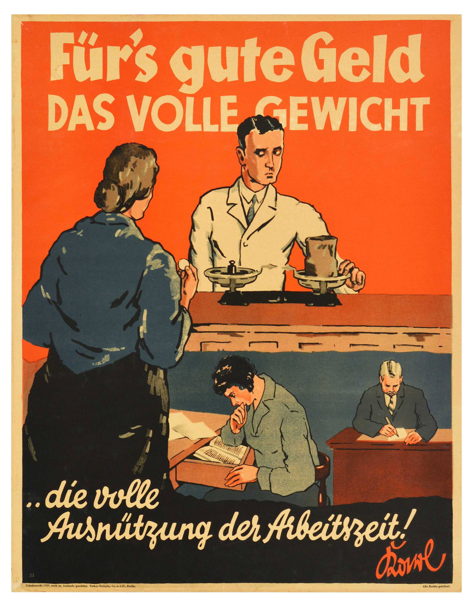 Propaganda Poster Full Weight Full Working Hours Furs Gute Geld Das Volle Gewicht Doval Motivation: Original vintage German motivational workplace poster issued by Parker-Holladay company in Berlin. Doval was a German equivalent of Bill Jones that was created in the UK by Parker-Holladay to promote 