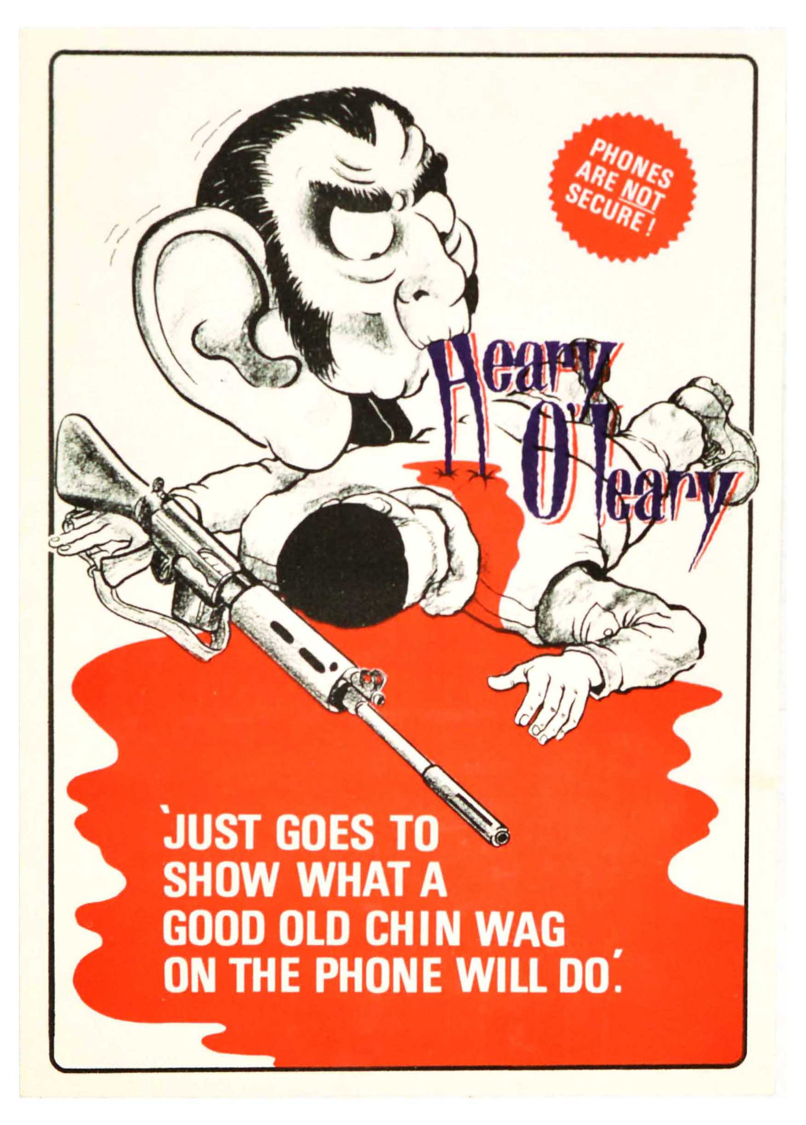 Propaganda Poster Heary O'Leary Phone Troubles Northern Ireland: Original vintage public safety poster Heary O'leary - Phones are not secure - Just goes to show what a good old chin wag on the phone will do - Design features a cartoon of a big-eared vampire sucking