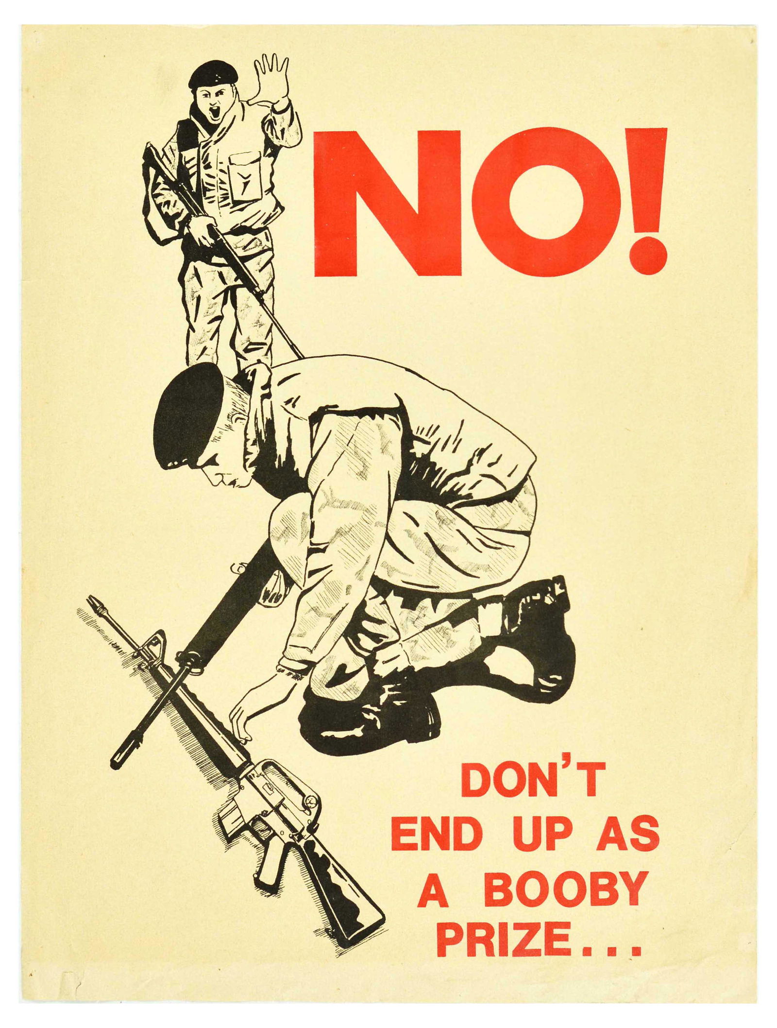 Propaganda Poster No! Don't End Up as a Booby Prize Troubles Northern Ireland: Original vintage public safety poster No! Don't end up as a booby prize... Design features a soldier shouting to stop his comrade form picking up a booby tapped gun alongside bold red lettering. Poste