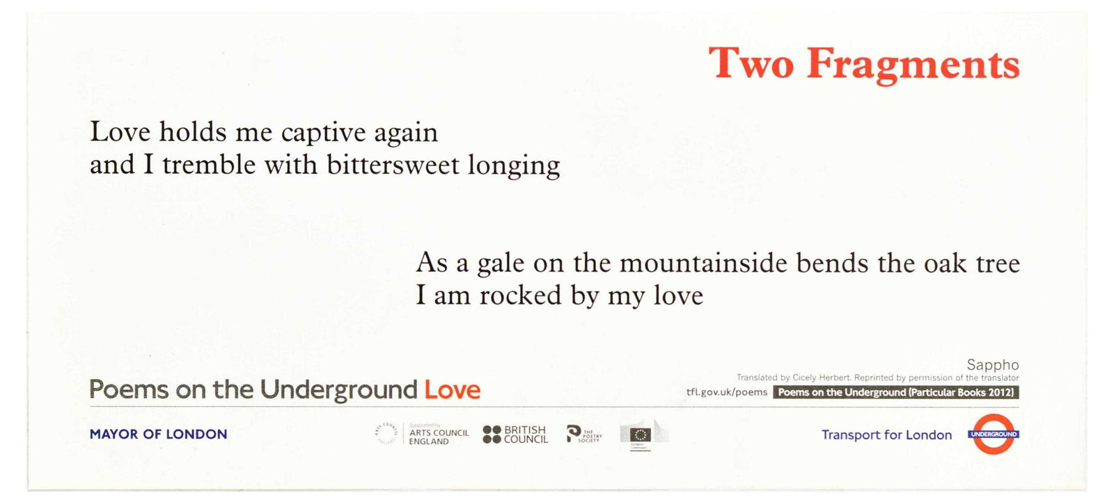 Travel Poster Two Fragments Sappho TFL London Underground Poem: Original travel poster Two Fragments, Poems on the Underground by Transport for London, the poem reads - Love holds me captive again and I tremble with bittersweet longing. As a gale on the mountainsi