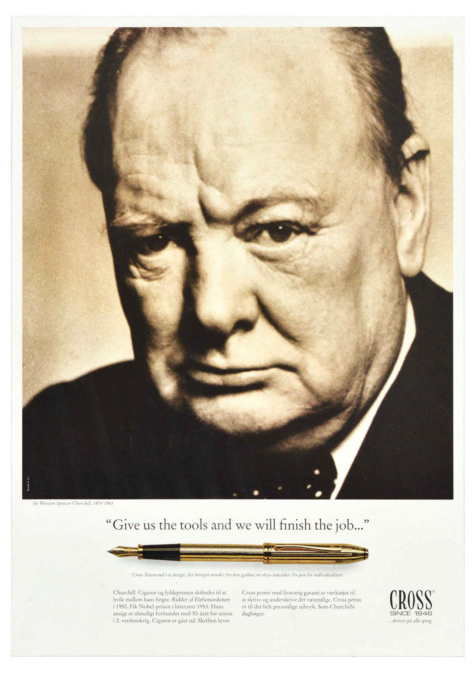 Advertising Poster Winston Churchill Cross Fountain Pen: Original vintage advertising poster featuring a photograph of Winston Churchill, with an image of a golden pen below, caption reads â€“ Give us the tools and we will finish the job. Cross Townsen