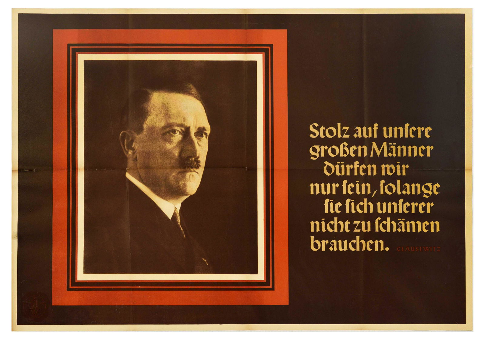 Propaganda Poster Adolf Hitler Nazi Germany NSDAP Third Reich: Original vintage propaganda poster featuring an image of a Nazi party politician and dictator of Germany Adolph Hitler (1889-1945) in a frame, with a quote by Clausewitz - We can only be proud of our