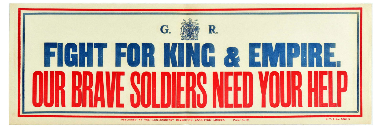 War Poster Fight For King And Empire WWI: Original antique World War One recruitment poster encouraging men to enlist in the army: "Fight for King & Empire - Our brave Soldiers need your Help" with G R above for King George VI (Albert Frederi