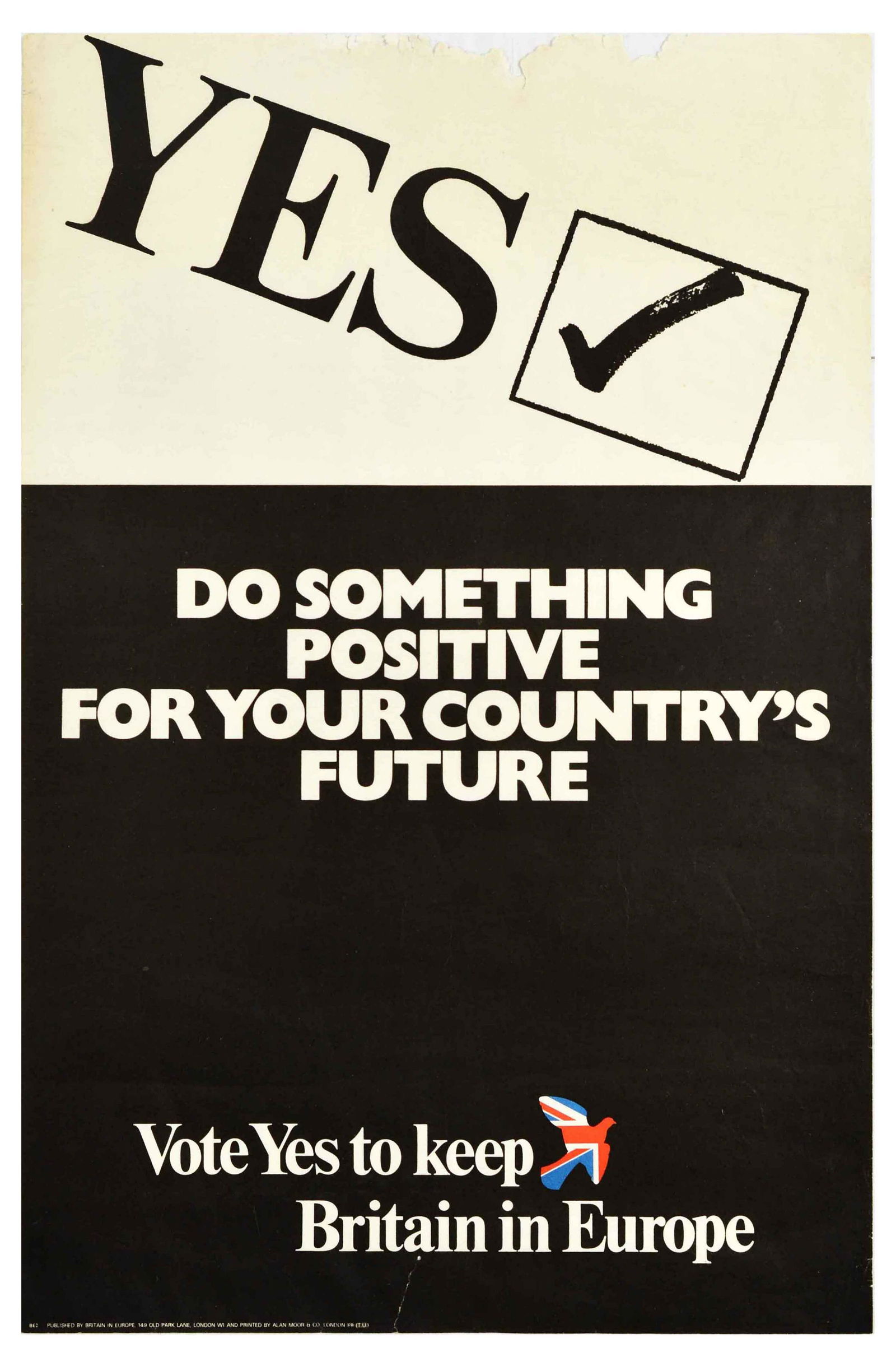 Propaganda Poster Country Future European Union: Original vintage election propaganda poster for the 1975 European Union Membership Referendum held in the United Kingdom - YES - Do something positive for your country's future - Vote YES to keep Brit