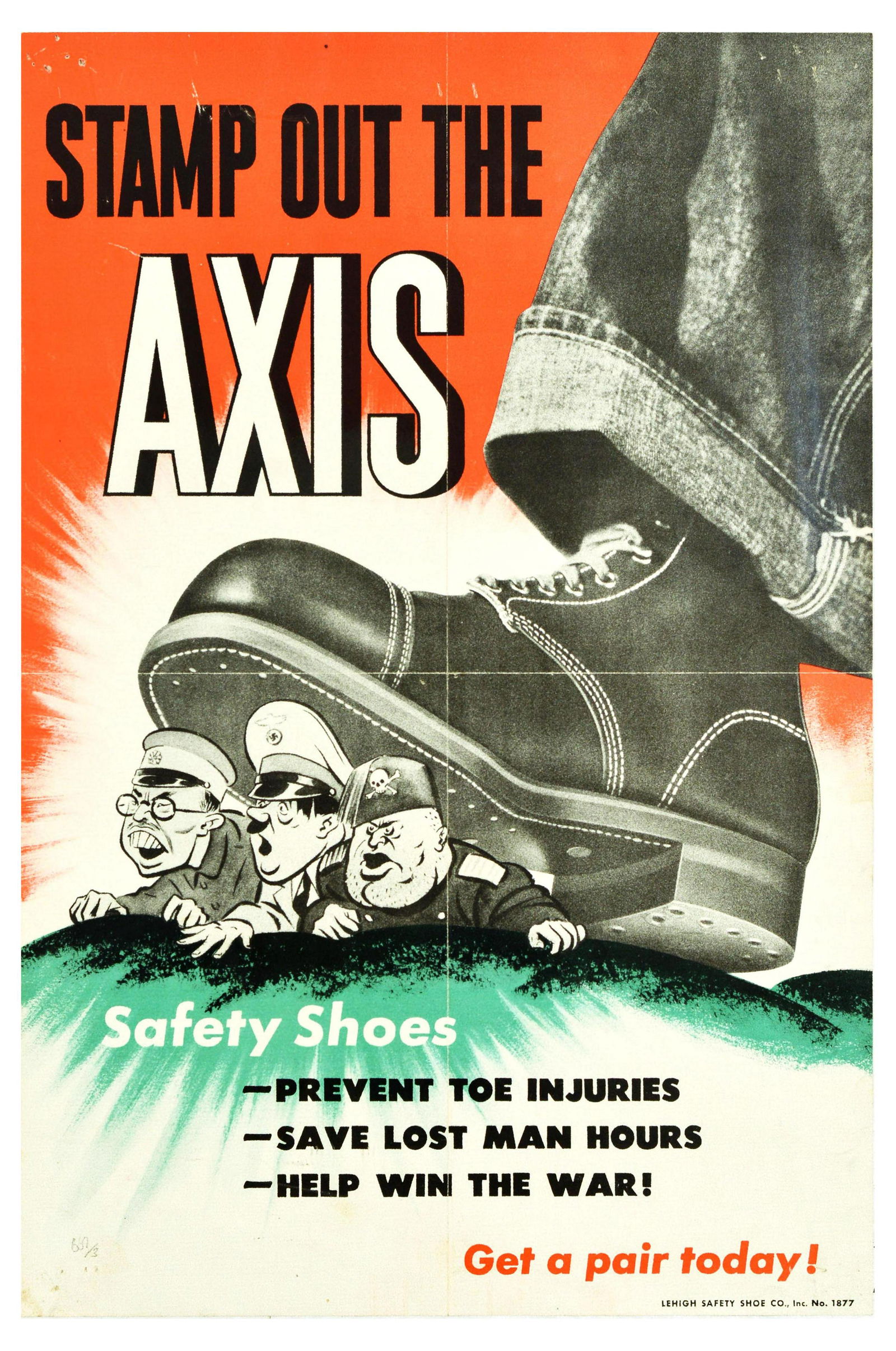 War Poster Stamp Out The Axis USA Home Front Safety Shoes WWII: Original vintage World War Two propaganda and advertising poster for Lehigh safety shoes - Stamp out the Axis. Safety Shoes prevent toe injuries, save lost man hours, help win the war! Get a pair toda