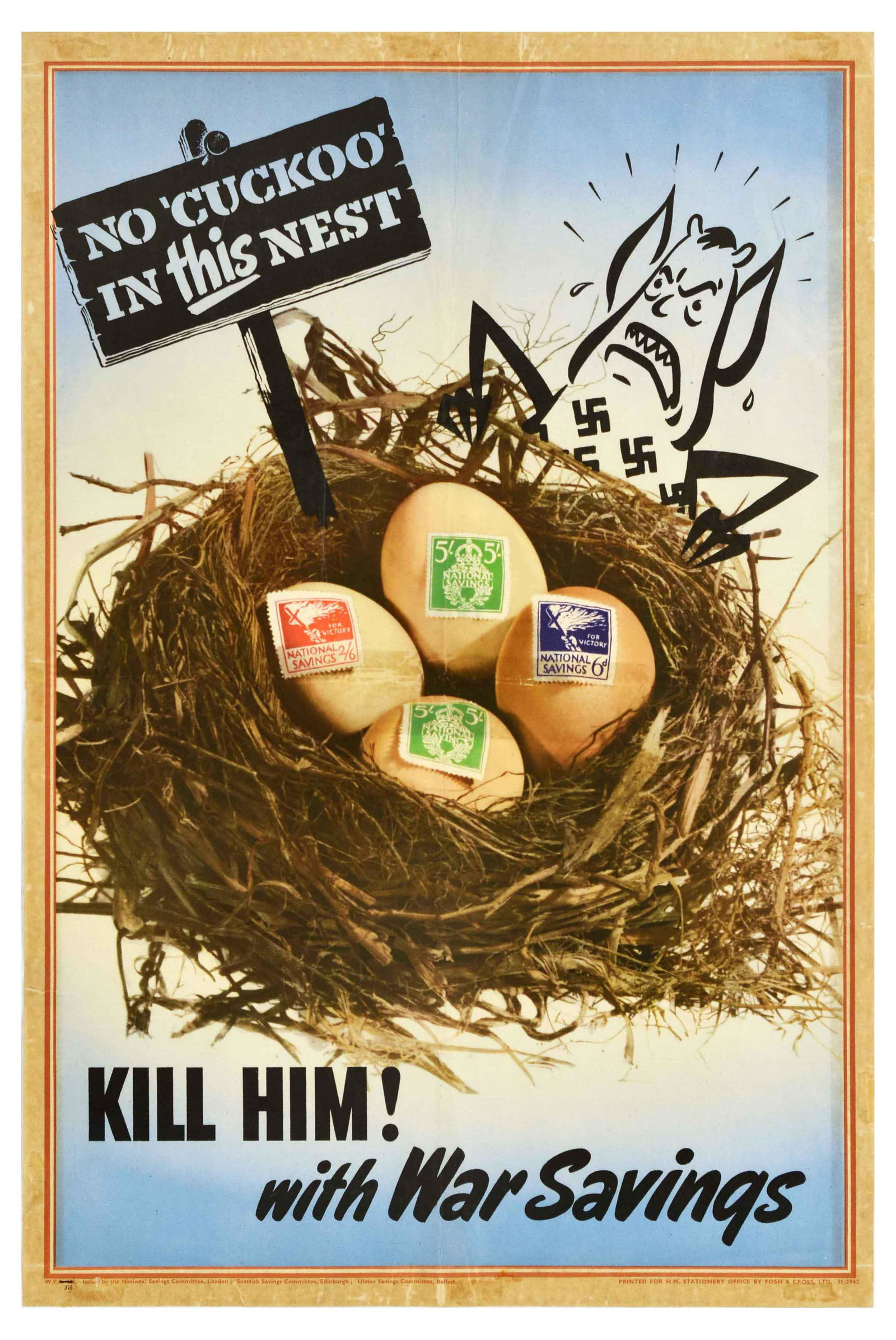 War Poster No Cuckoo Squander Bug Kill Him With War Savings: Original vintage World War Two poster - No cuckoo in this nest. Kill him! with War Savings - featuring an image of eggs with war stamps in a nest and The Squander Bug creature with swastikas on its fu
