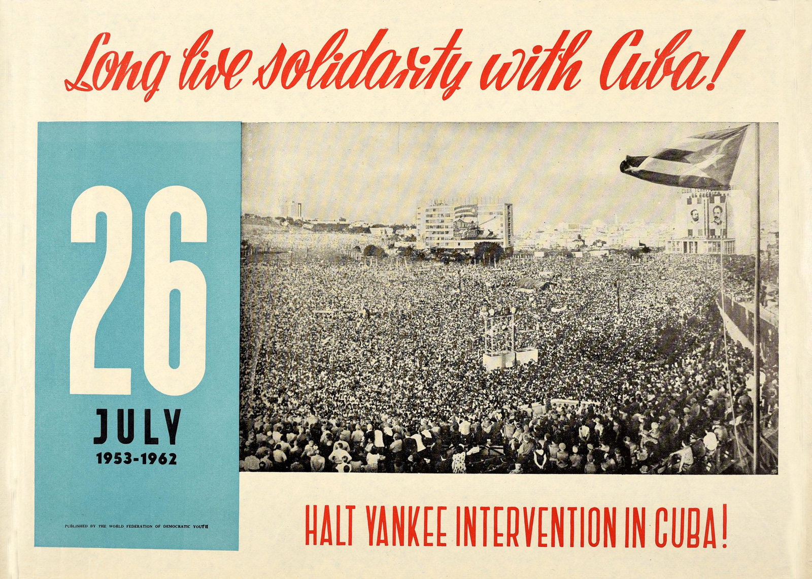 Propaganda Poster Long Live Solidarity With Cuba Halt Yankee Intervention (1 of 1)