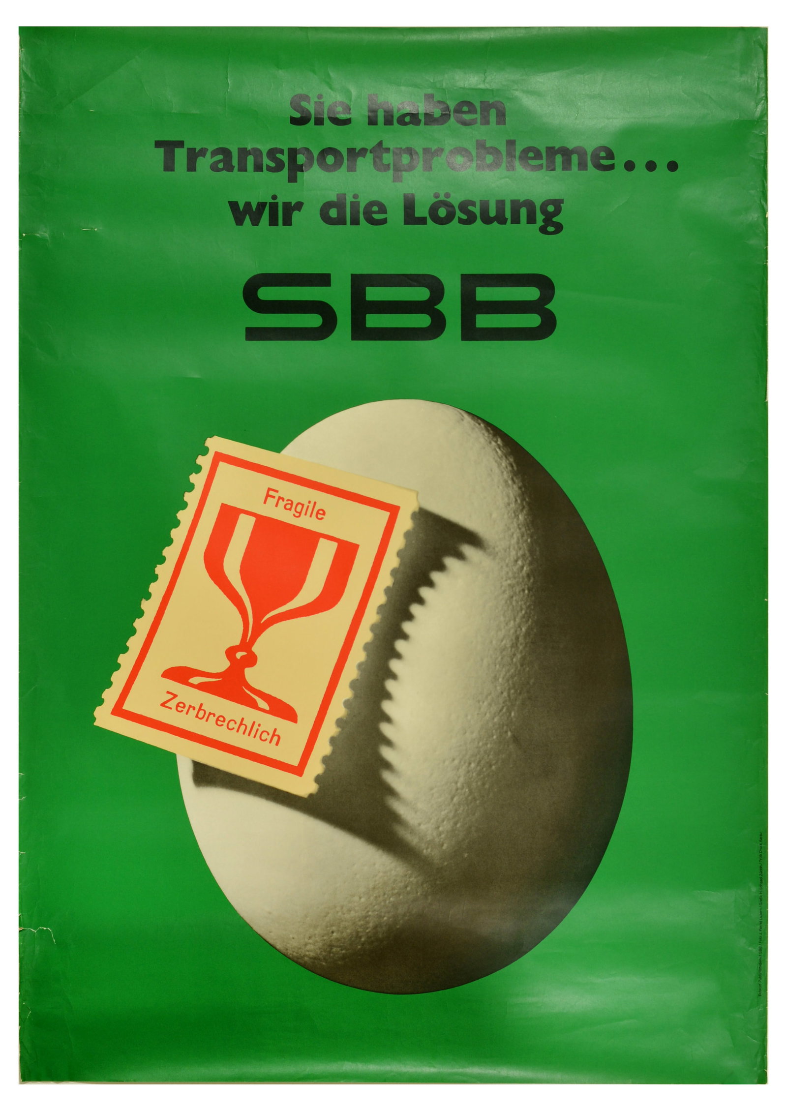 Advertising Poster SBB Swiss Federal Railways Cargo Transit: Original vintage advertising poster for SBB Schweizerische Bundesbahnen Swiss Federal Railways featuring an image of an egg with a 'fragile' sticker set over a green background, black lettering above 