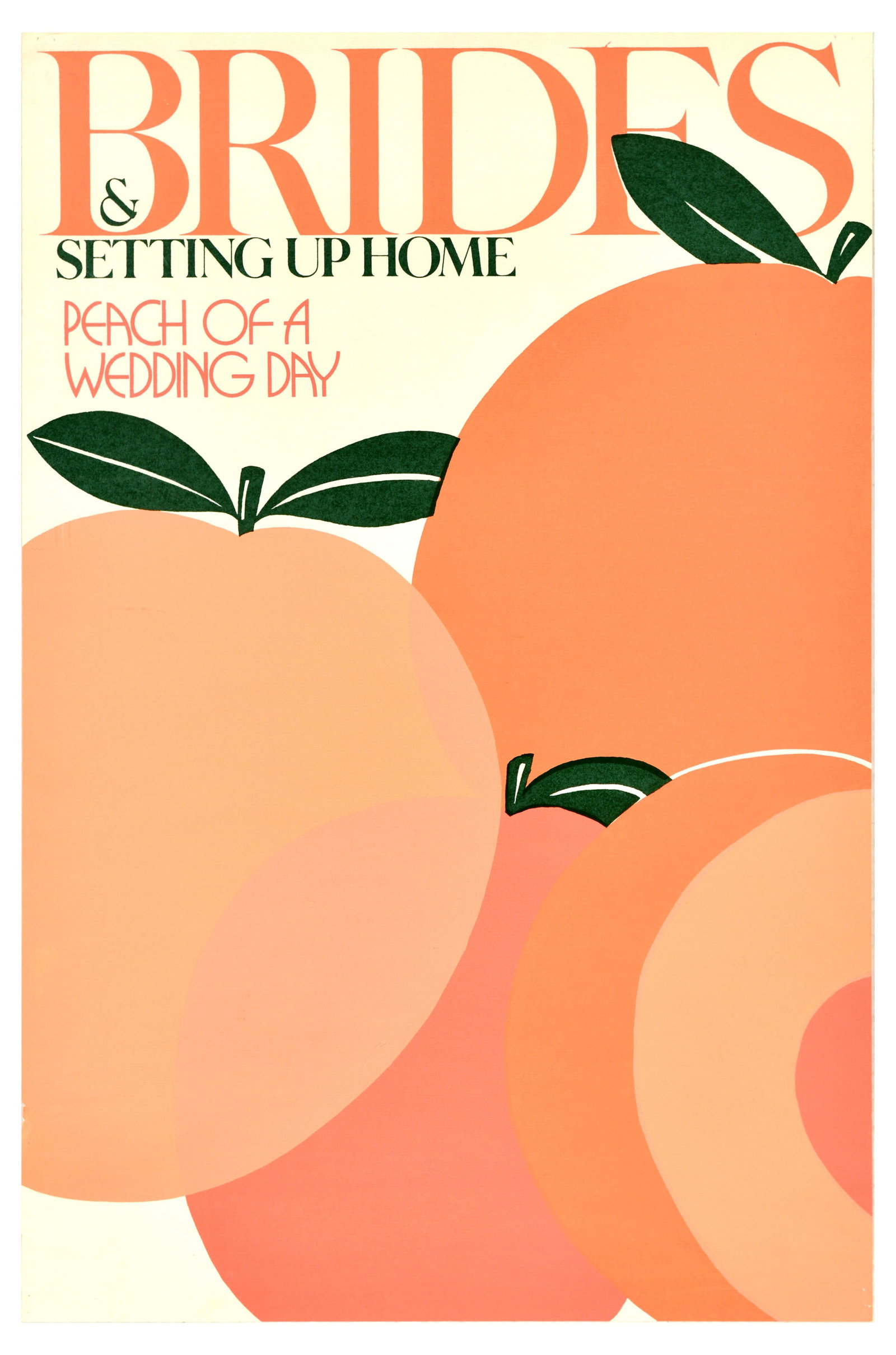 Advertising Poster Fashion Brides And Setting Up Home Magazine Peach Of A Wedding Day: Original vintage advertising poster for Brides & Setting Up Home magazine featuring an illustration of pink peaches, the title reads - Peach of a Wedding Day. Brides & Setting Up Home was a wedding an