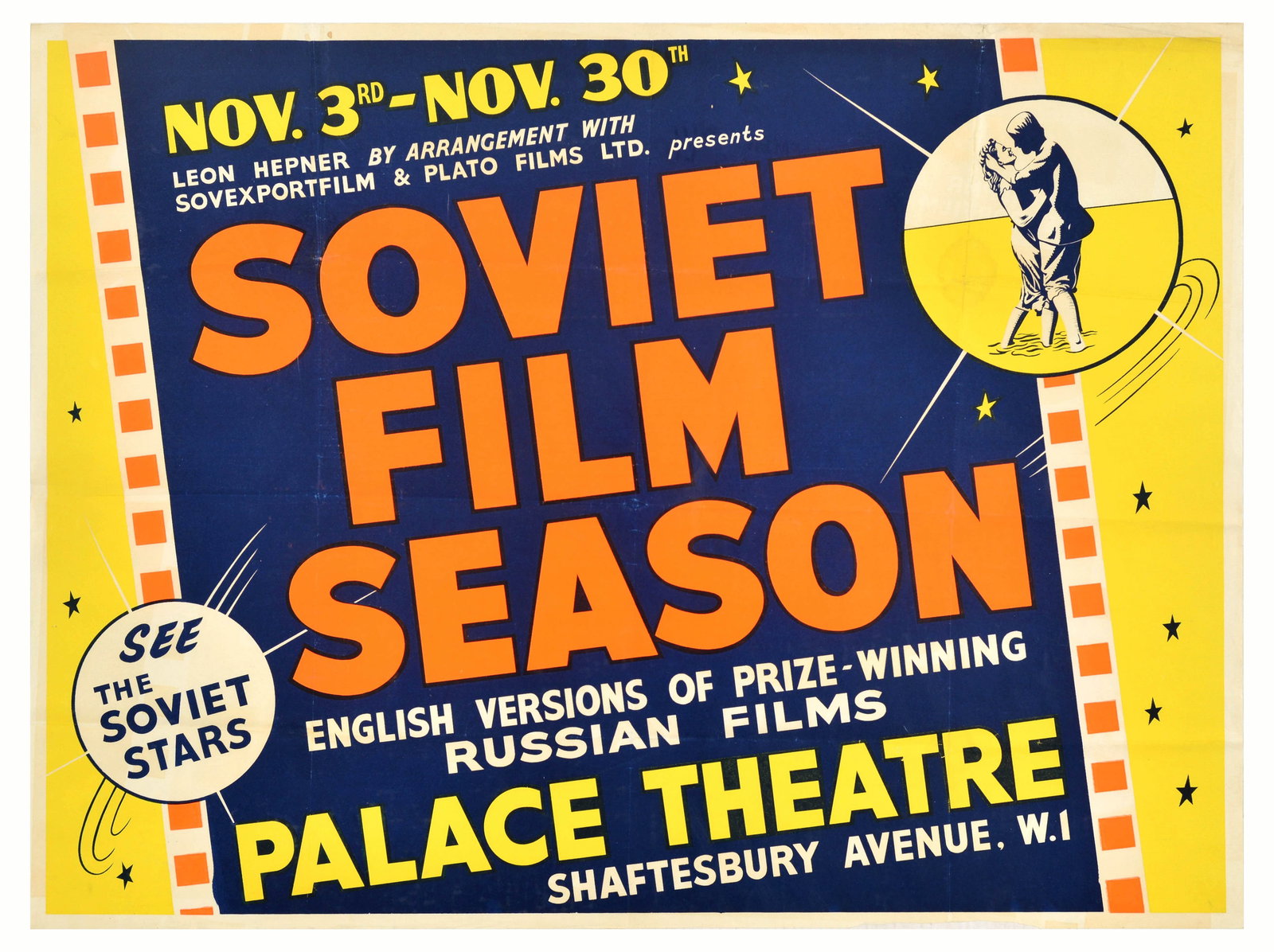Advertising Poster Soviet Film Season Palace Theatre: Original vintage advertising poster for Soviet Film Season presented by Leon Hepner by arrangement with Sovexportfilm & Plato Films, English versions of prize-winning Russian films at the Palace Theat