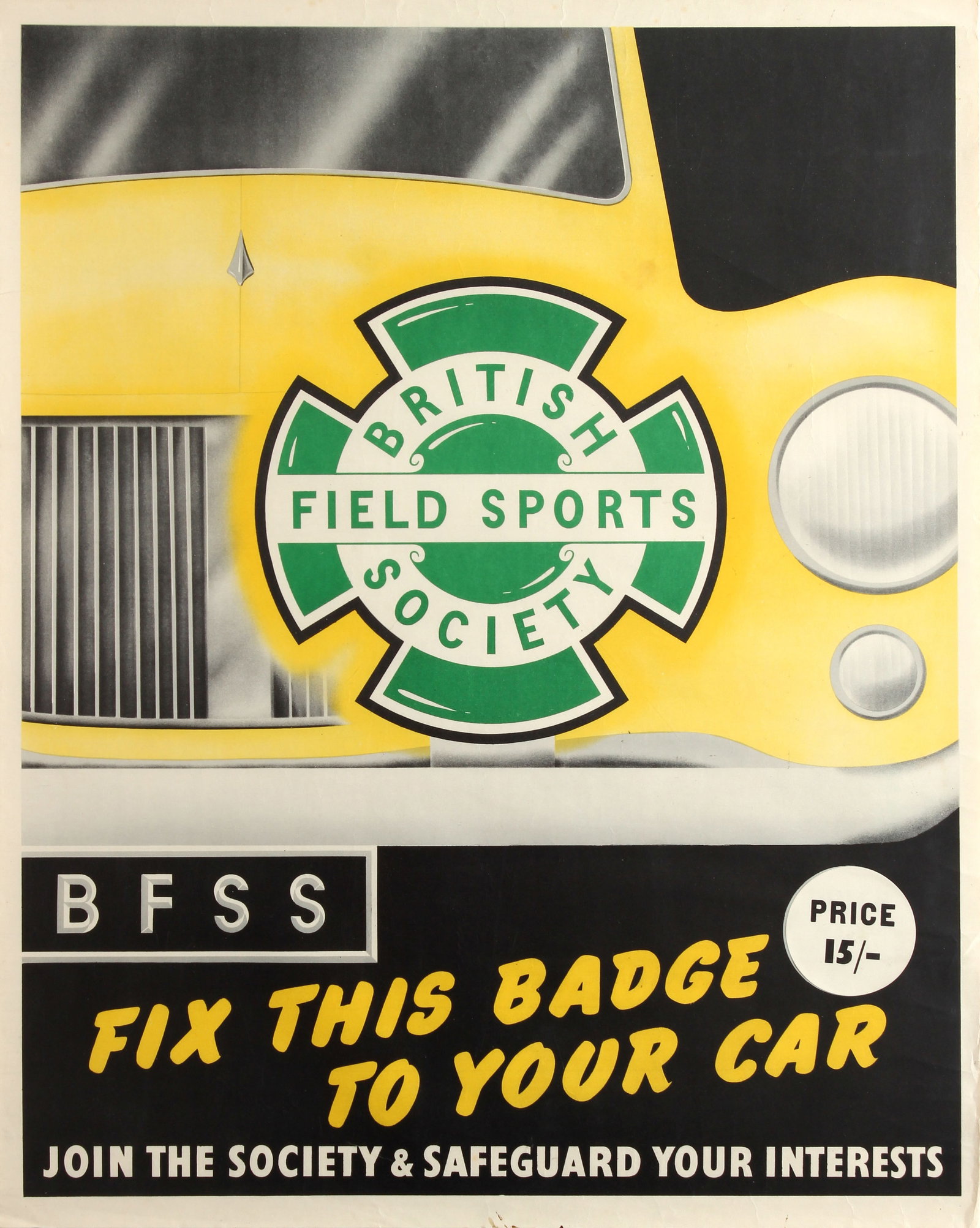 Advertising Poster British Field Sports: Original vintage poster: British Field Sports Society - Fix this Badge to your Car - Join the Society, Safeguard your Interests. Colourful image featuring a large green British Field Sports Society ba