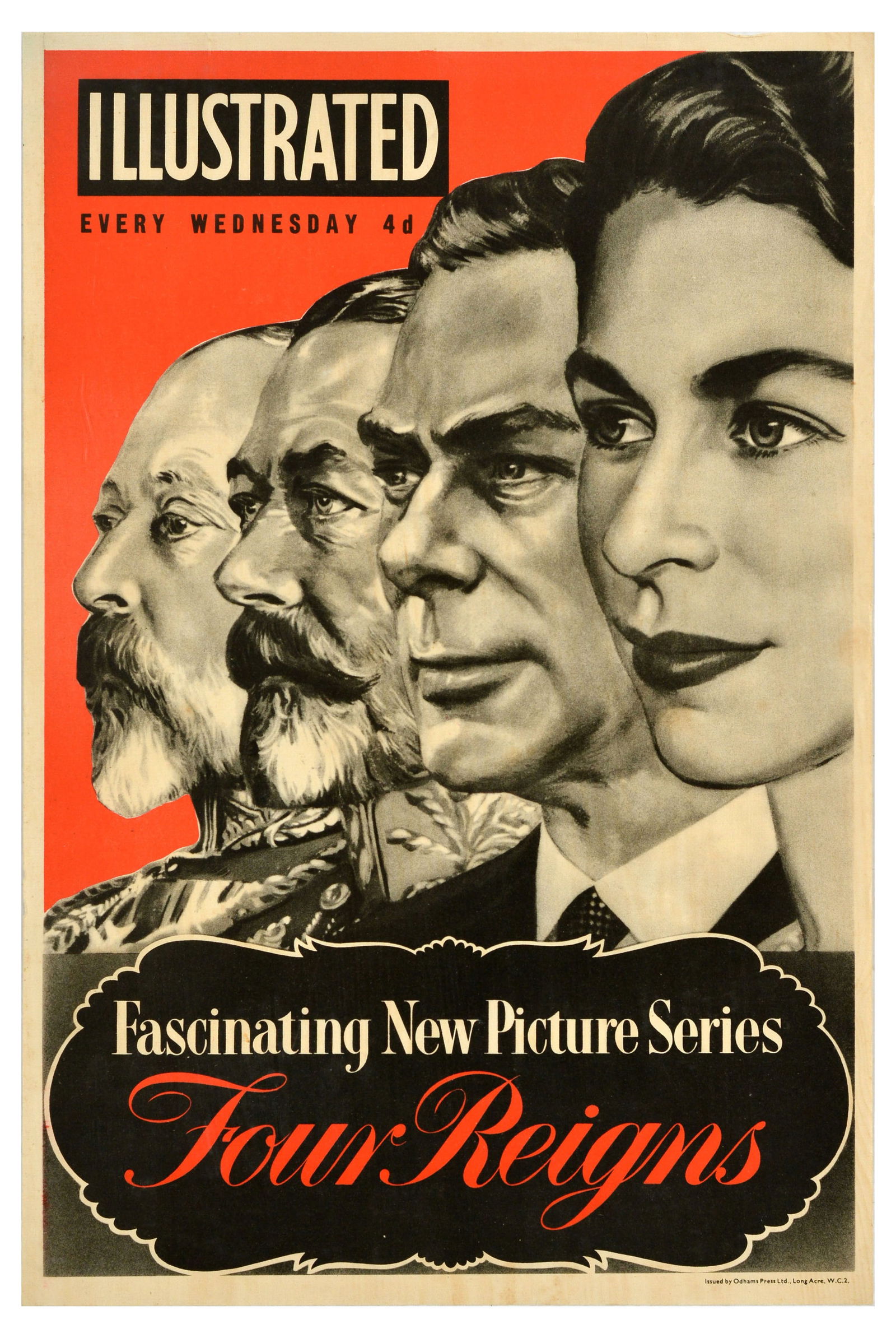 Advertising Poster Four Reigns United Kingdom Royal Monarchy: Original vintage advertising poster for Illustrated magazine promoting a fascinating new picture series Four Reigns. Great image of four British monarchs lined up side by side: King Edward VII, King G