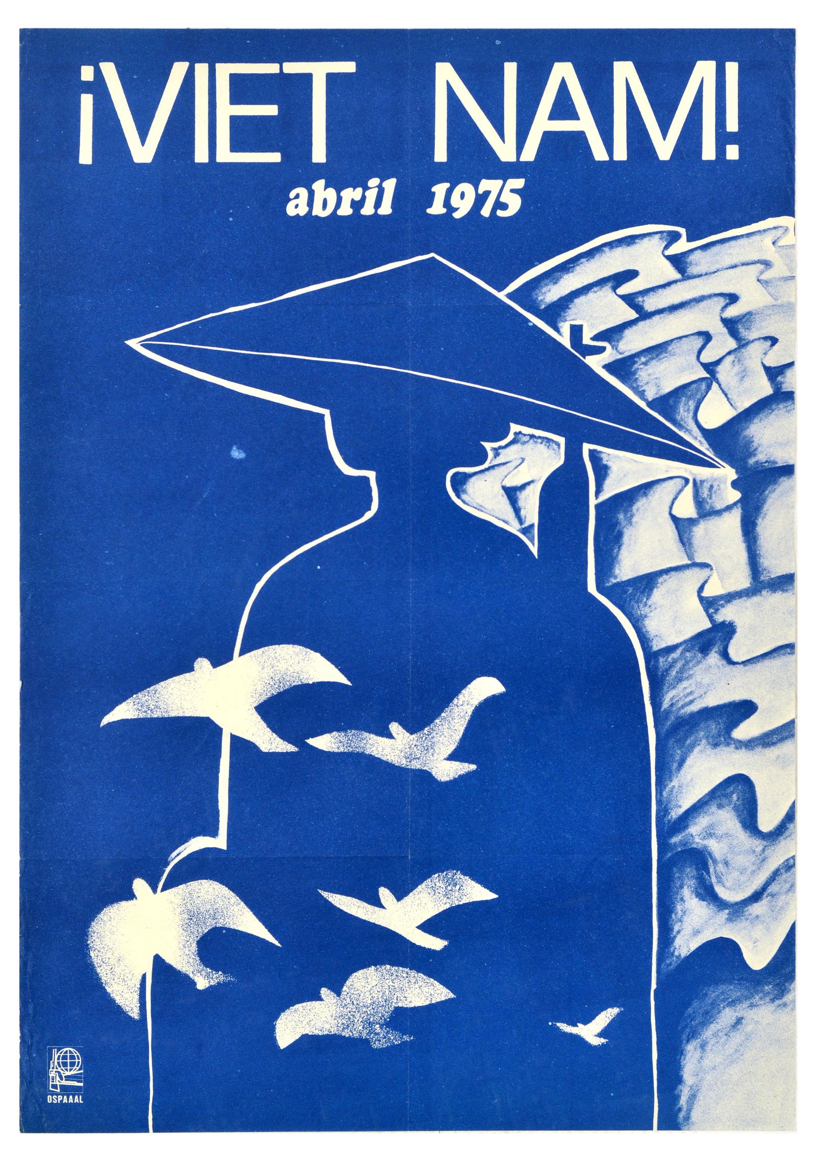 Propaganda Poster Vietnam OSPAAAL Rostgaard Cuba: Original vintage Cuban propaganda poster VietNam, Abril 1975 published by the Organisation of Solidarity with the People of Asia Africa and Latin America (OSPAAAL), an organisation founded in Havana C