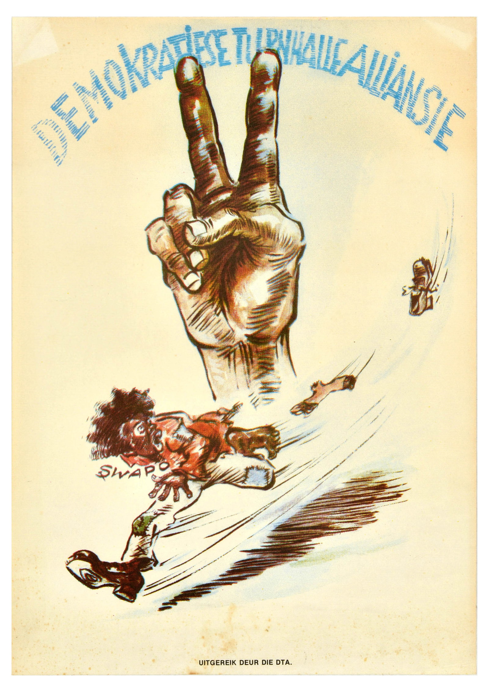 Propaganda Poster DTA Democratic Tupnhalle Alliance SWAPO Namibia Africa: Original vintage propaganda poster issued by DTA Democratic Turnhalle Alliance / Demokratiese Turnhalle Alliansie against SWAPO South West Africa People's Organisation / Suidwes-Afrikaanse Volks Organ