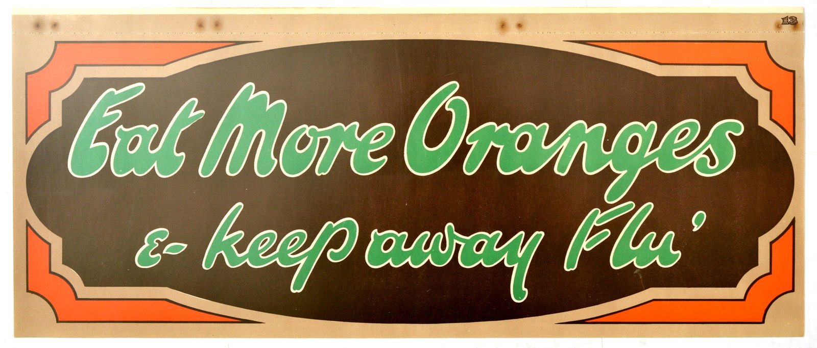 Advertising Poster Eat More Oranges Keep Away Flu: Original vintage produce advertising poster with the line Eat More Oranges & keep away flu, with cursive, bold light green text against a dark brown background, and a symmetrical orange decoration at 