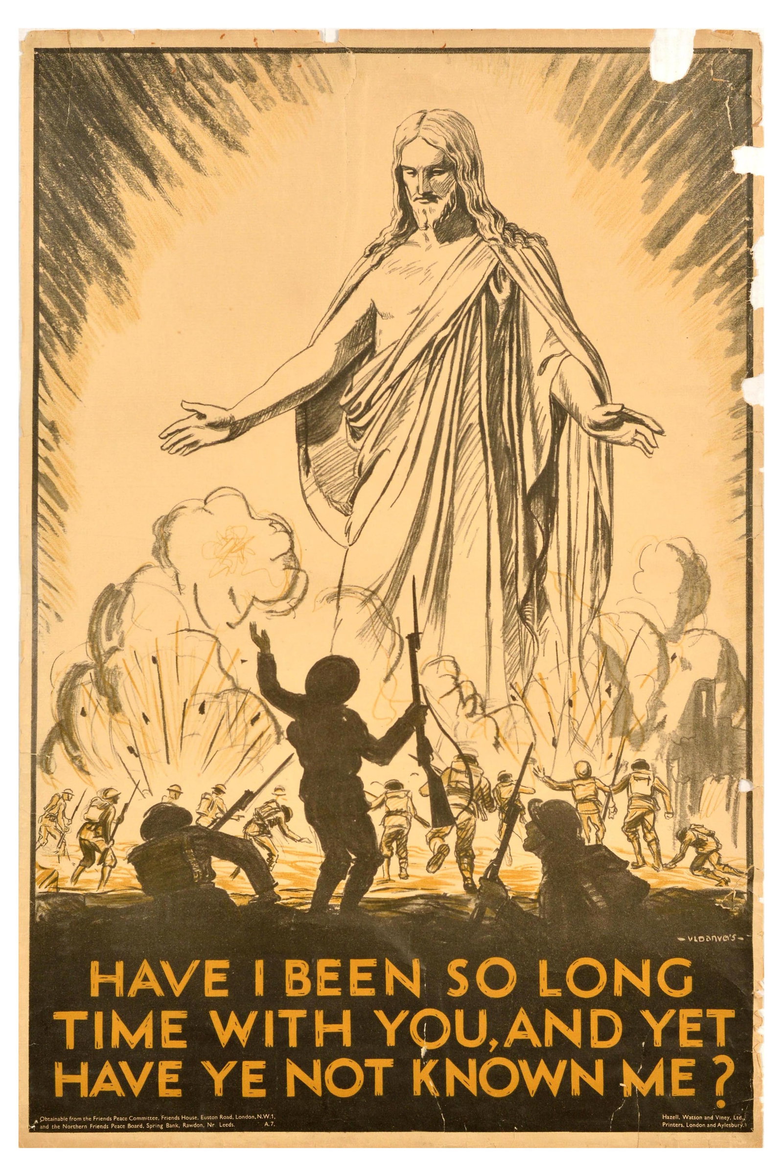 Propaganda Poster Pacifism Christianity Jesus Peace Board Quaker: Original vintage religious propaganda and anti-war poster featuring an illustration of Jesus appearing mid battle with soldiers and explosions below, caption reads - Have I been so long time with you,