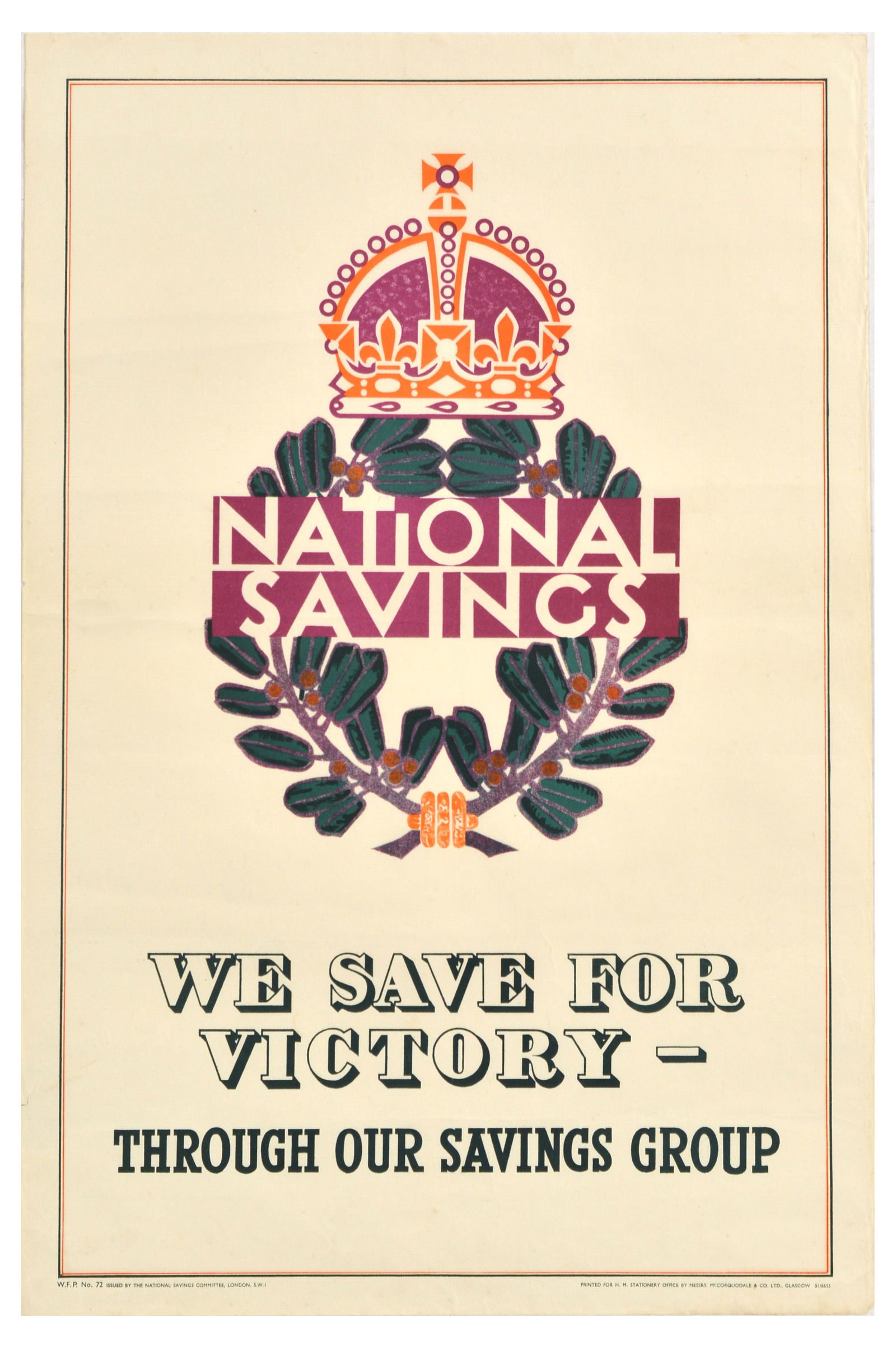 Propaganda Poster National Savings We Save For Victory WWII: Original vintage propaganda poster for National Savings We Save for Victory ? Through Our Savings Group. ? featuring an image of a crown atop an olive wreath. Issued by the National Savings Committee.