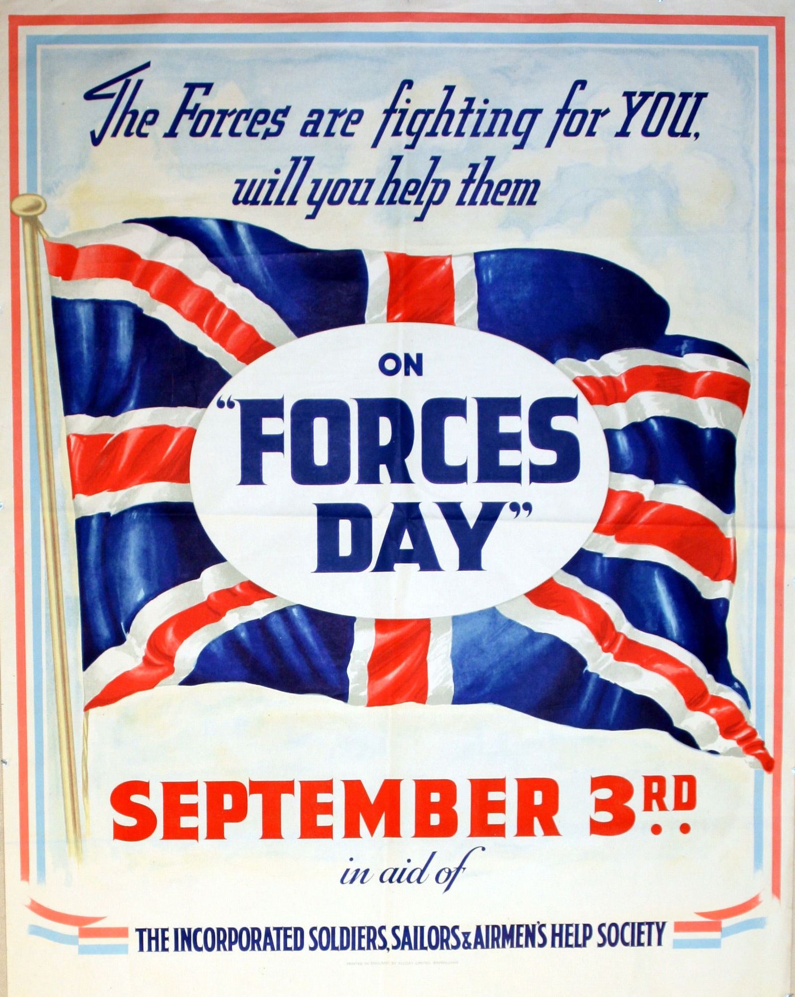 War Poster Forces Day Union Jack Home Front UK: Original vintage poster Second World War advertising Forces Day - The Forces are Fighting for you - Will you help them on Forces Day September 3rd in aid of the Incorporated Soldiers, Sailors and Airm