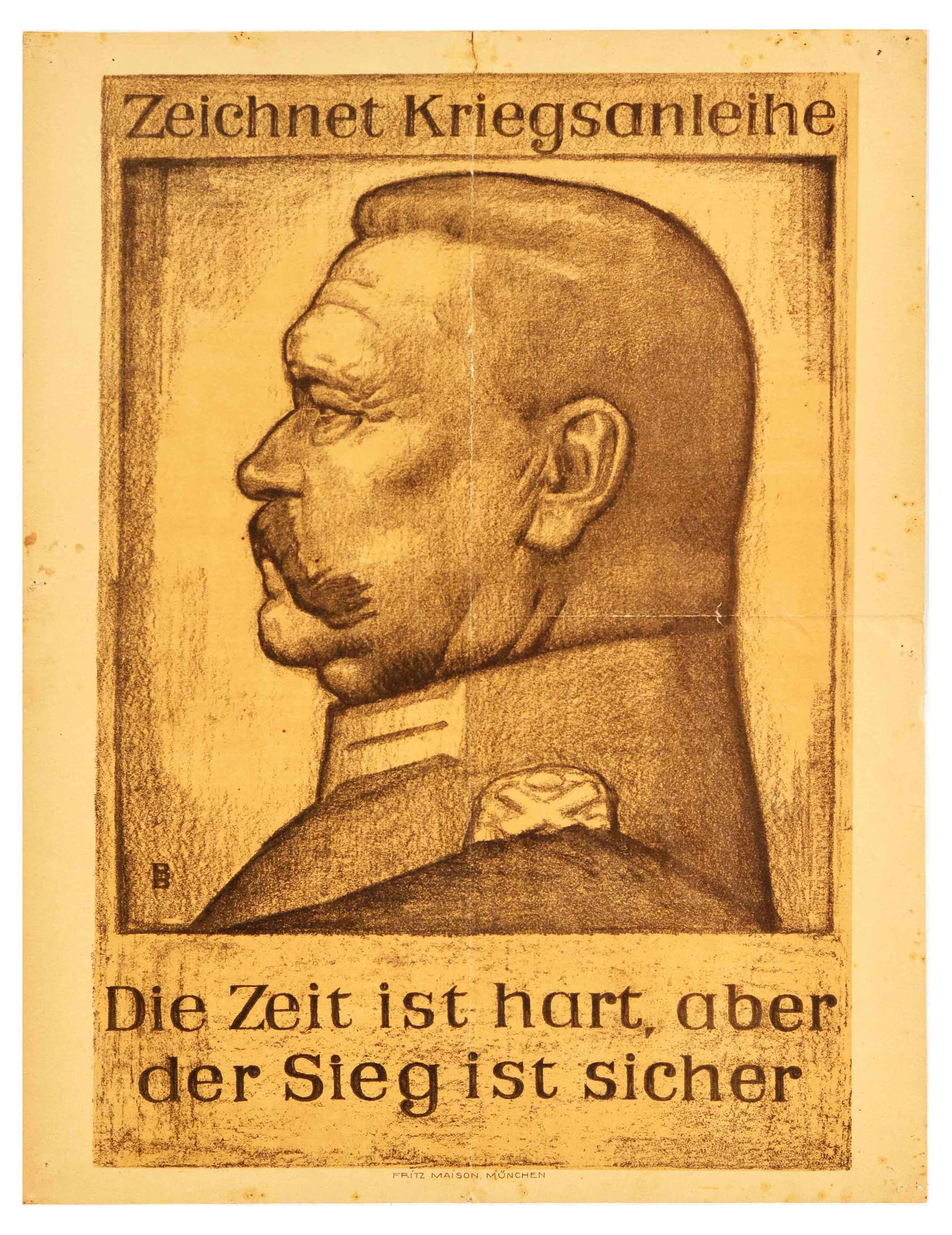 War Poster War Bonds Paul Von Hindenburg WWI German Army Marshall: Original antique World War One poster - Draw war bonds. Times are tough, but victory is certain / Zeichnet Kriegsanleihe. Die Zeit ist hart, aber der Sieg ist sicher ? calling for subscription for war