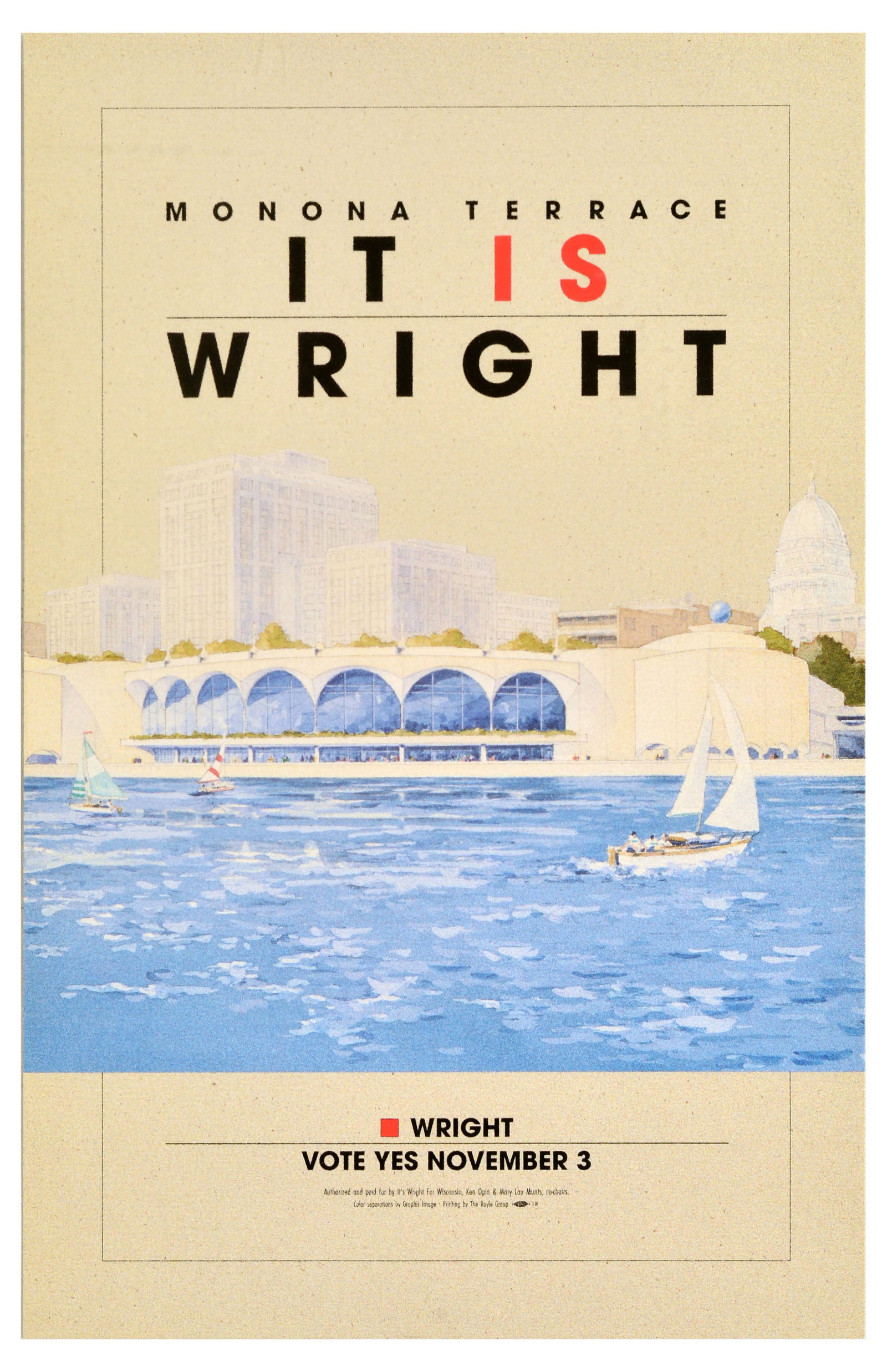 Advertising Poster Monona Terrace Madison Wisconsin Wright: Original vintage poster - Monona Terrace It Is Wright. Vote Yes November 3 - featuring a proposal sketch of a convention centre on the shores of Lake Monona in Madison, Wisconsin. The building was des