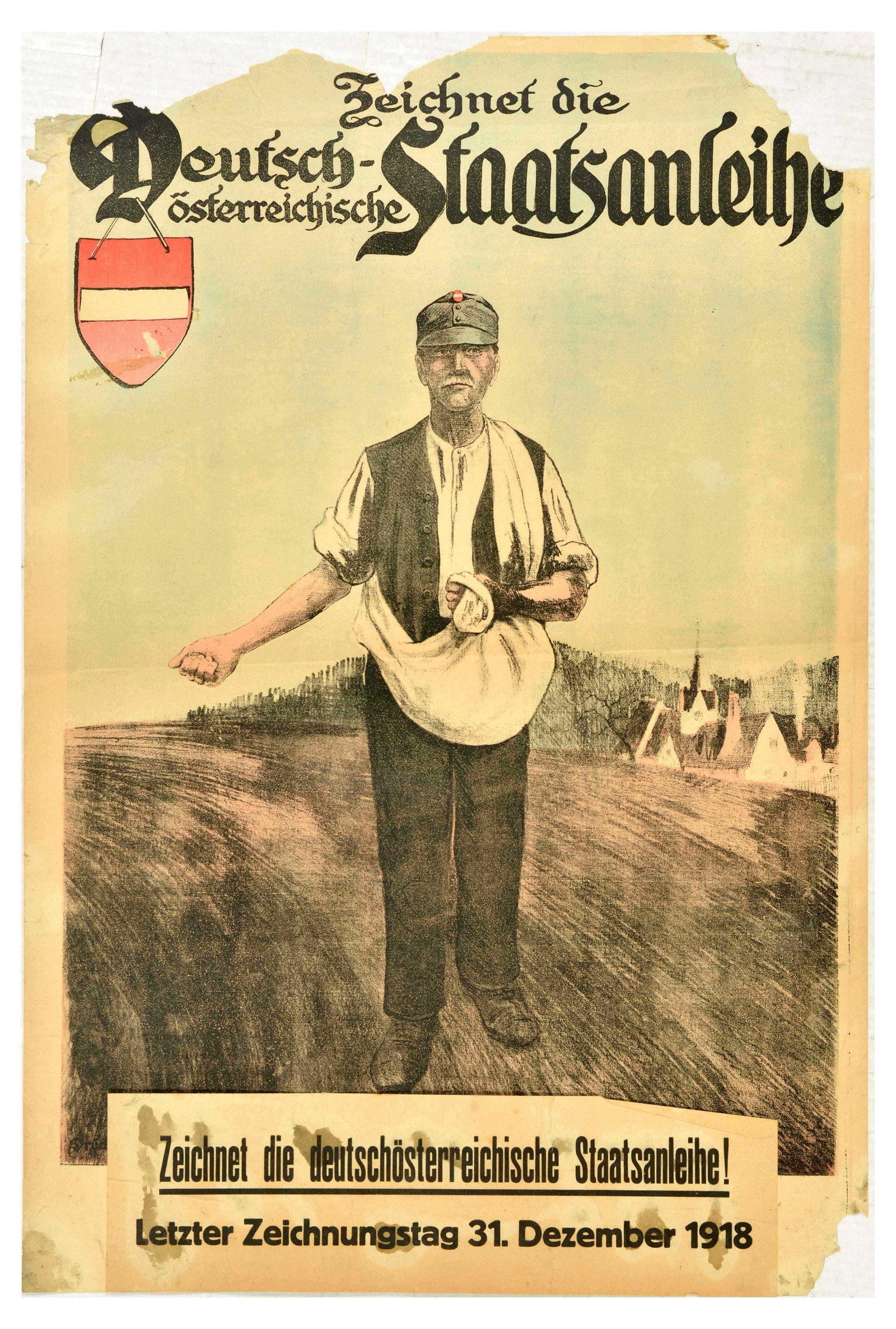 War Poster German Austria Government War Bonds WWI Farmer: Original vintage World War One poster - Subscribe to the German-Austrian government bond Last subscription date 31 December 1918 / Zeichnet die Deutsch-Osterreichische Staatsanleihe Letzter Zeichnugst
